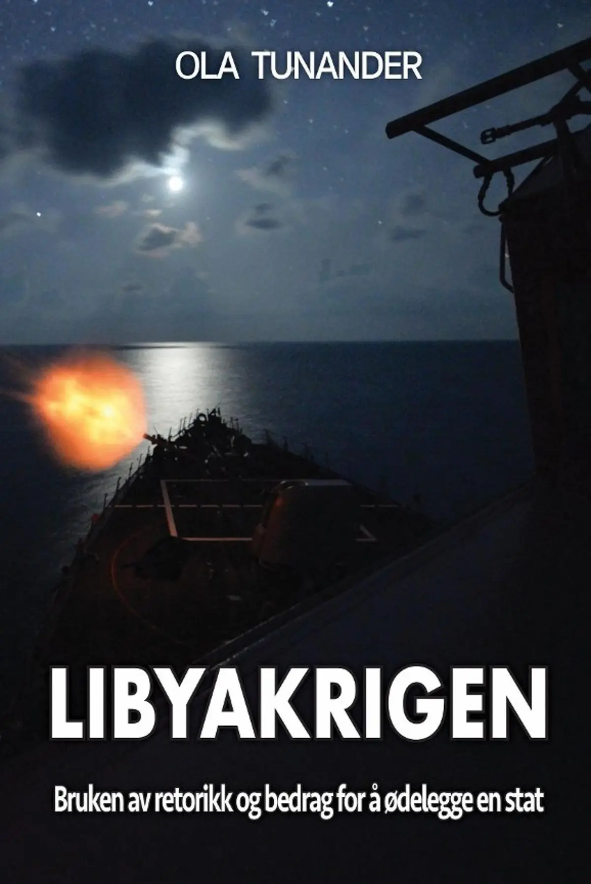 Libyakrigen: bruken av retorikk og bedrag for å ødelegge en stat
