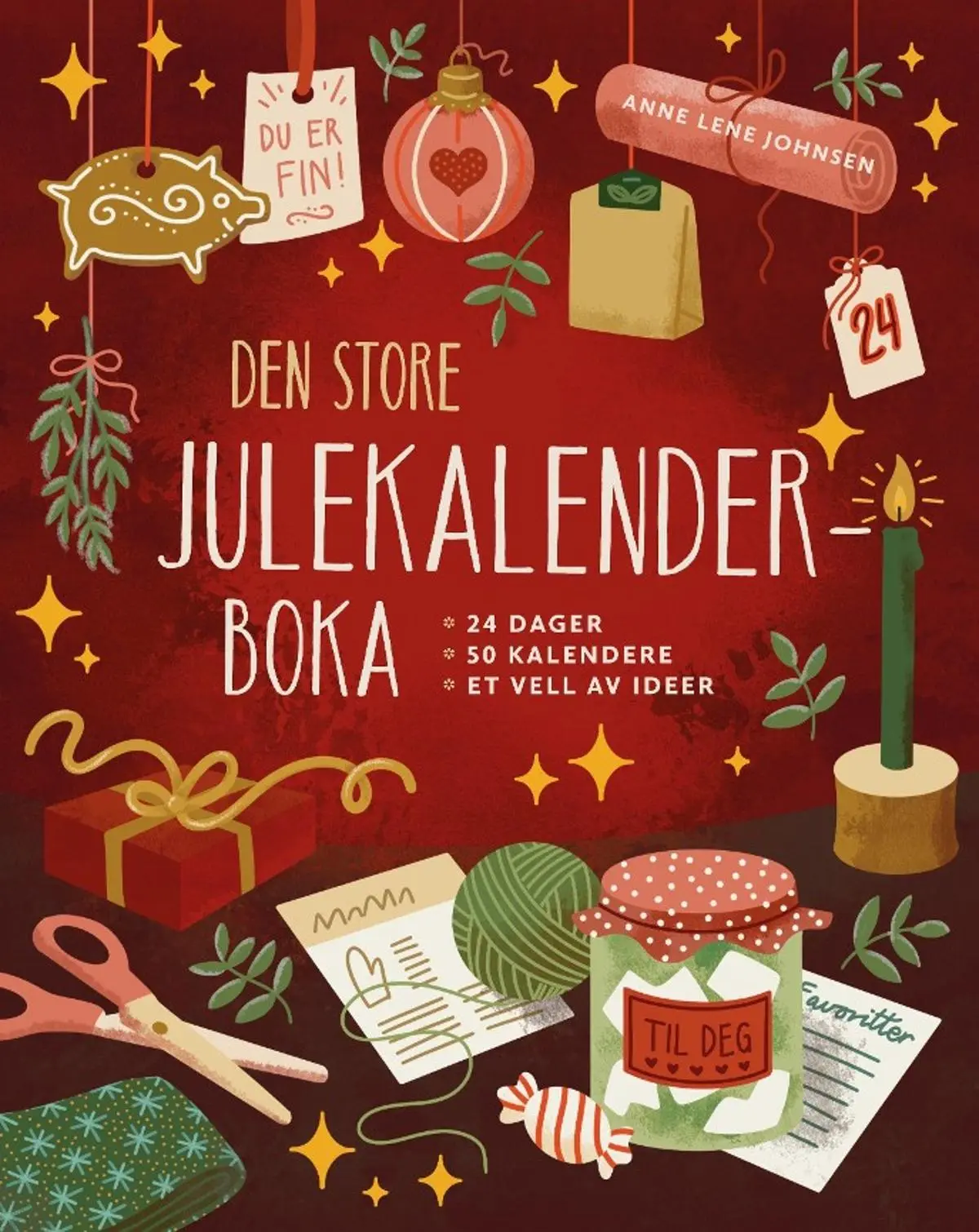 Den store julekalenderboka: 24 dager, 50 kalendere, et vell av ideer
