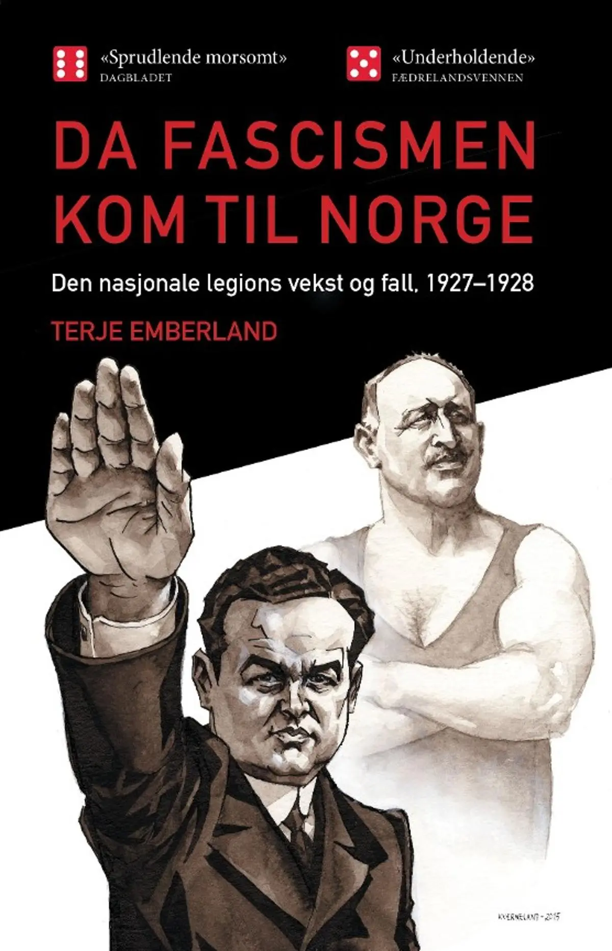 Da fascismen kom til Norge: den nasjonale legions vekst og fall, 1927-1928