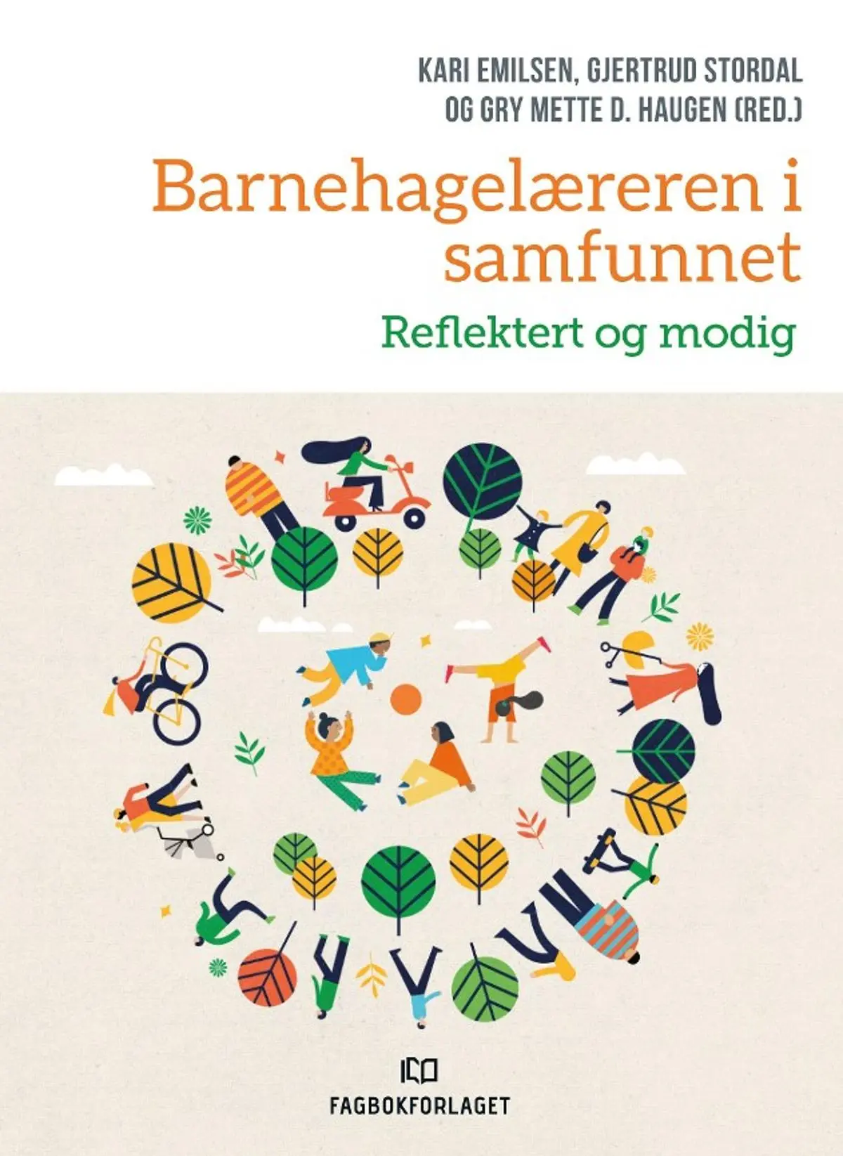 Barnehagelæreren i samfunnet: reflektert og modig
