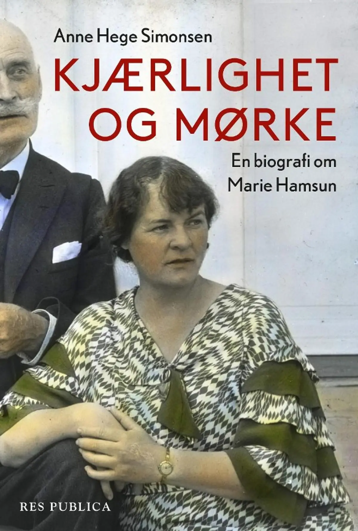 Kjærlighet og mørke: en biografi om Marie Hamsun