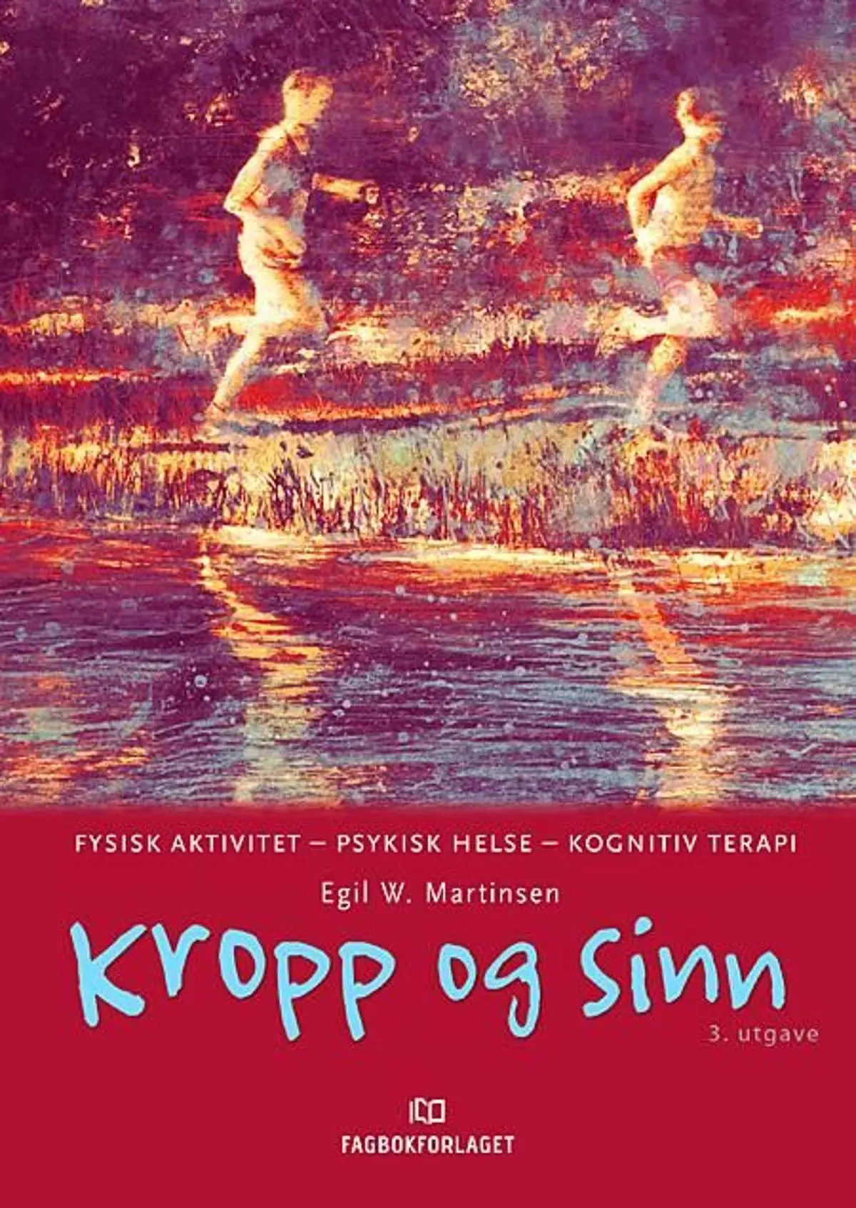 Kropp og sinn: fysisk aktivitet, psykisk helse, kognitiv terapi