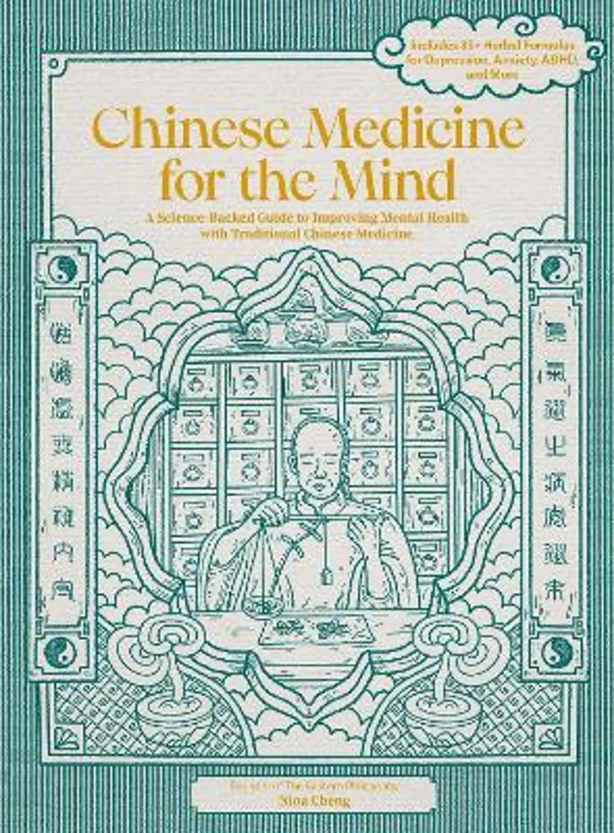 Chinese Medicine for the Mind: A Science-Backed Guide to Improving Mental Health with Traditional Chinese Medicine-Includes 35+ Herbal Formulas for Depression, Anxiety, ADHD, and More