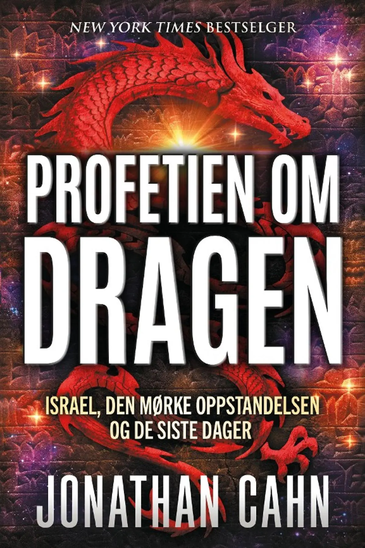 Profetien om Dragen: Israel, den mørke oppstandelsen og de siste dager