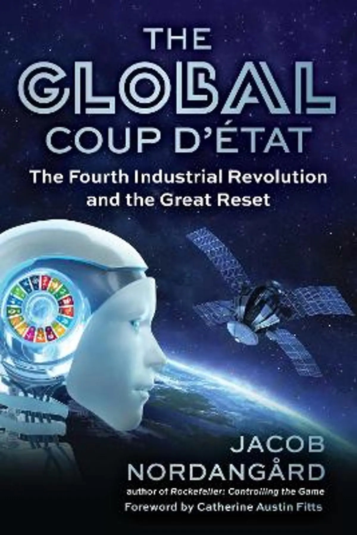 Global Coup d'État: The Fourth Industrial Revolution and the Great Reset