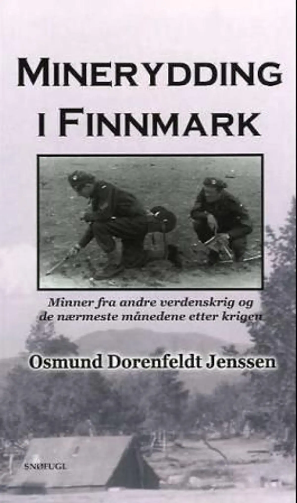 Minerydding i Finnmark: noen minner fra andre verdenskrig og de nærmeste månedene etter krigen