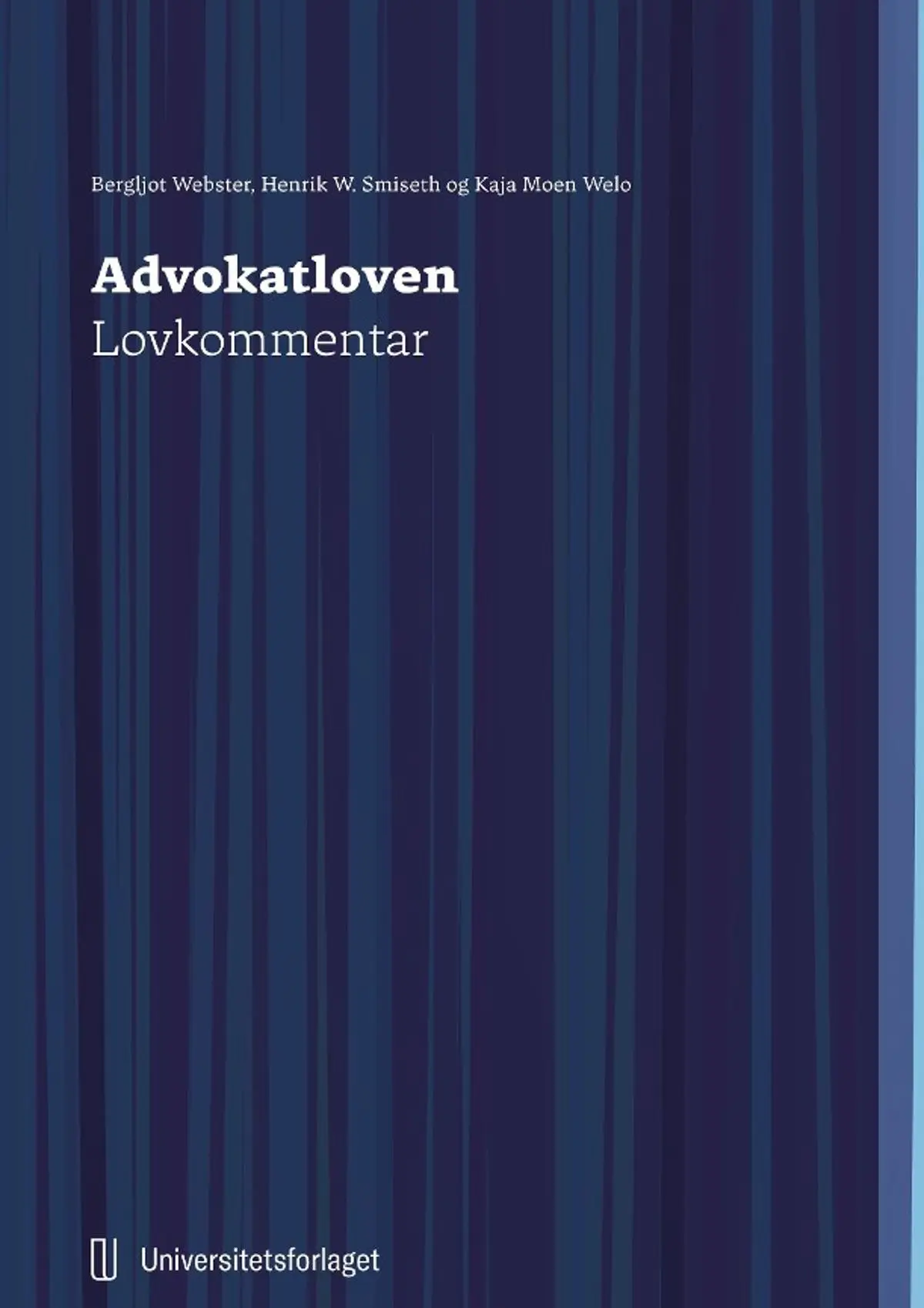 Advokatloven: lov 12. mai 2022 nr. 28 om advokater og andre som yter rettslig bistand : lovkommentar