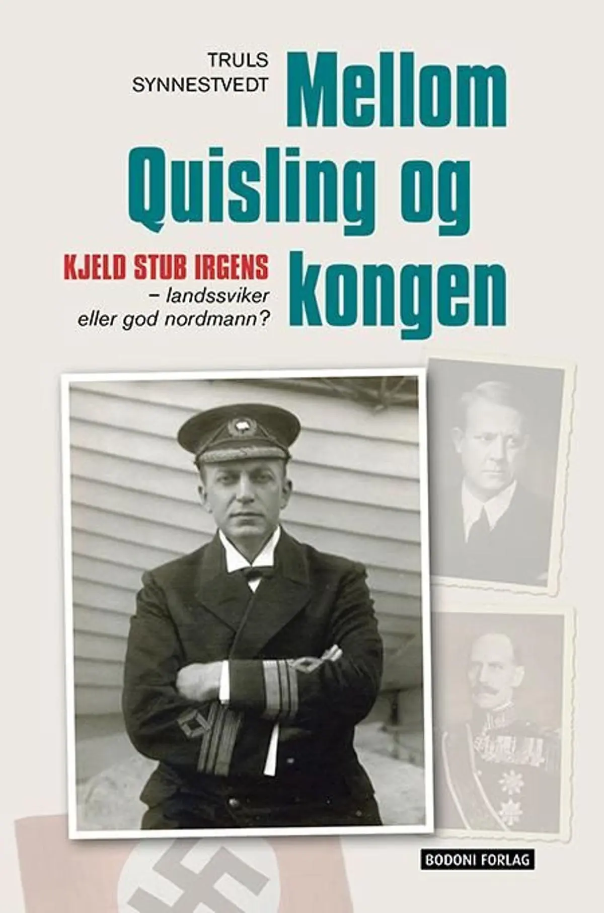 Mellom Quisling og kongen: Kjeld Stub Irgens - landssviker eller god nordmann?