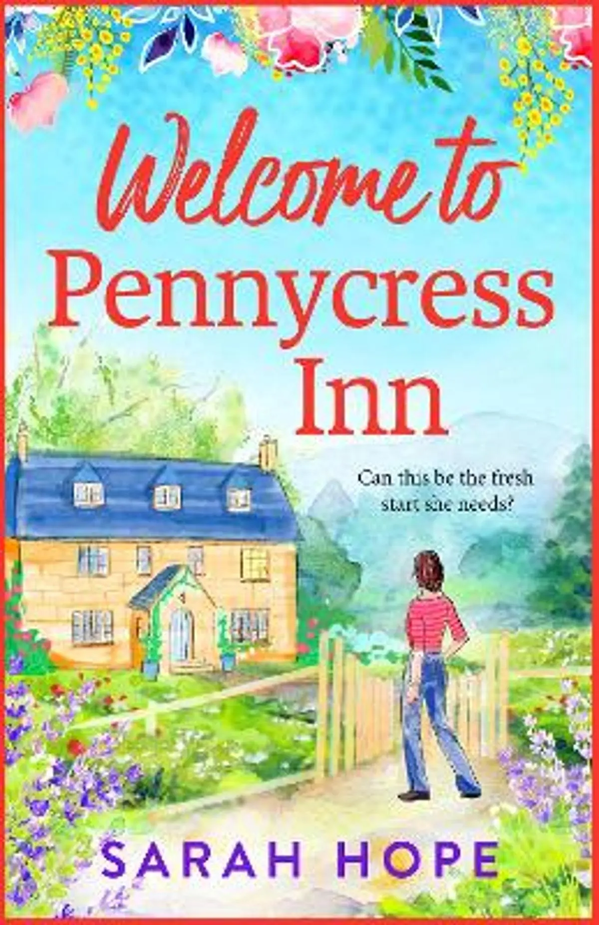 Welcome to Pennycress Inn: Discover Sarah Hope's uplifting romance