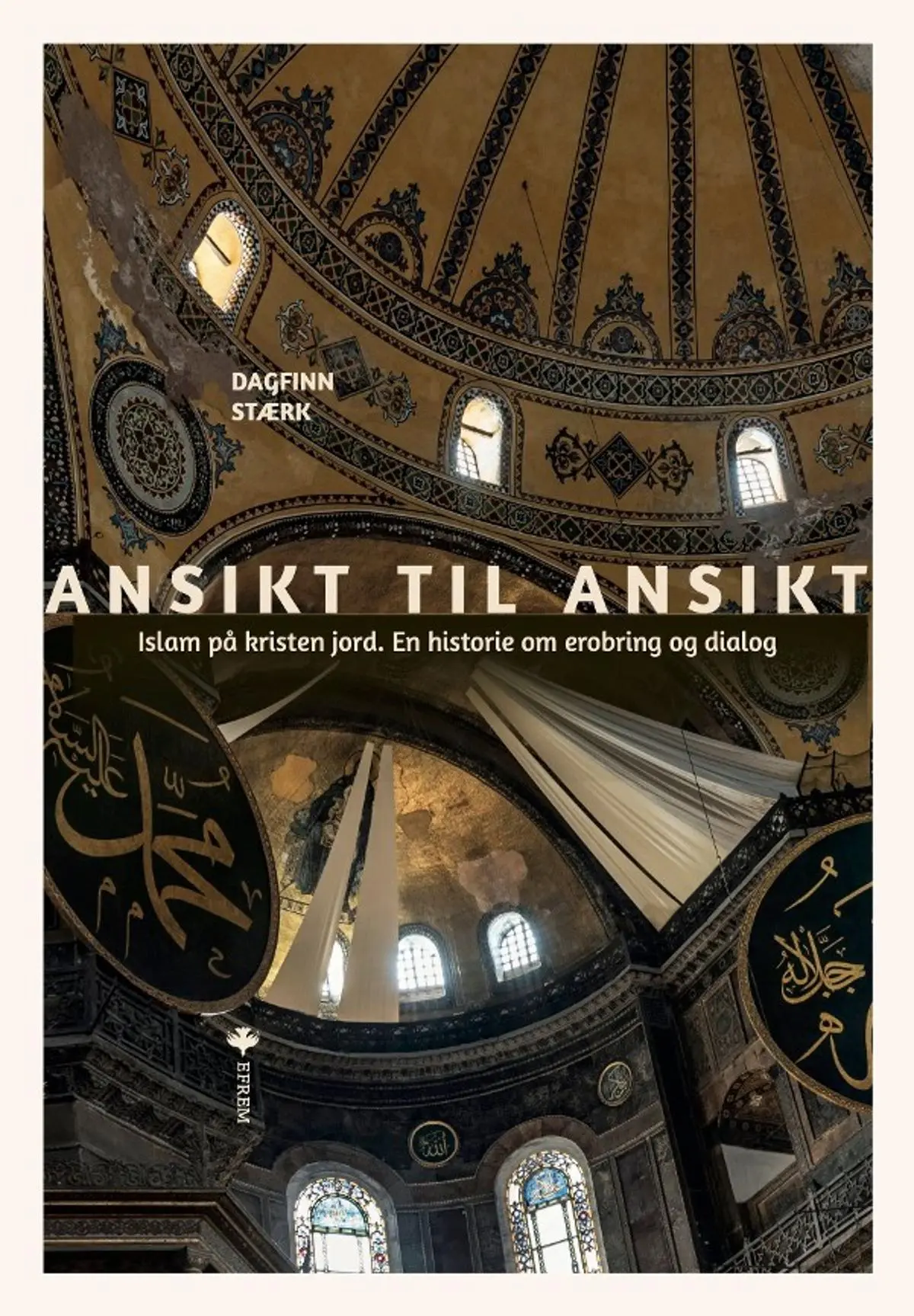 Ansikt til ansikt: islam på kristen jord : en historie om erobring og dialog