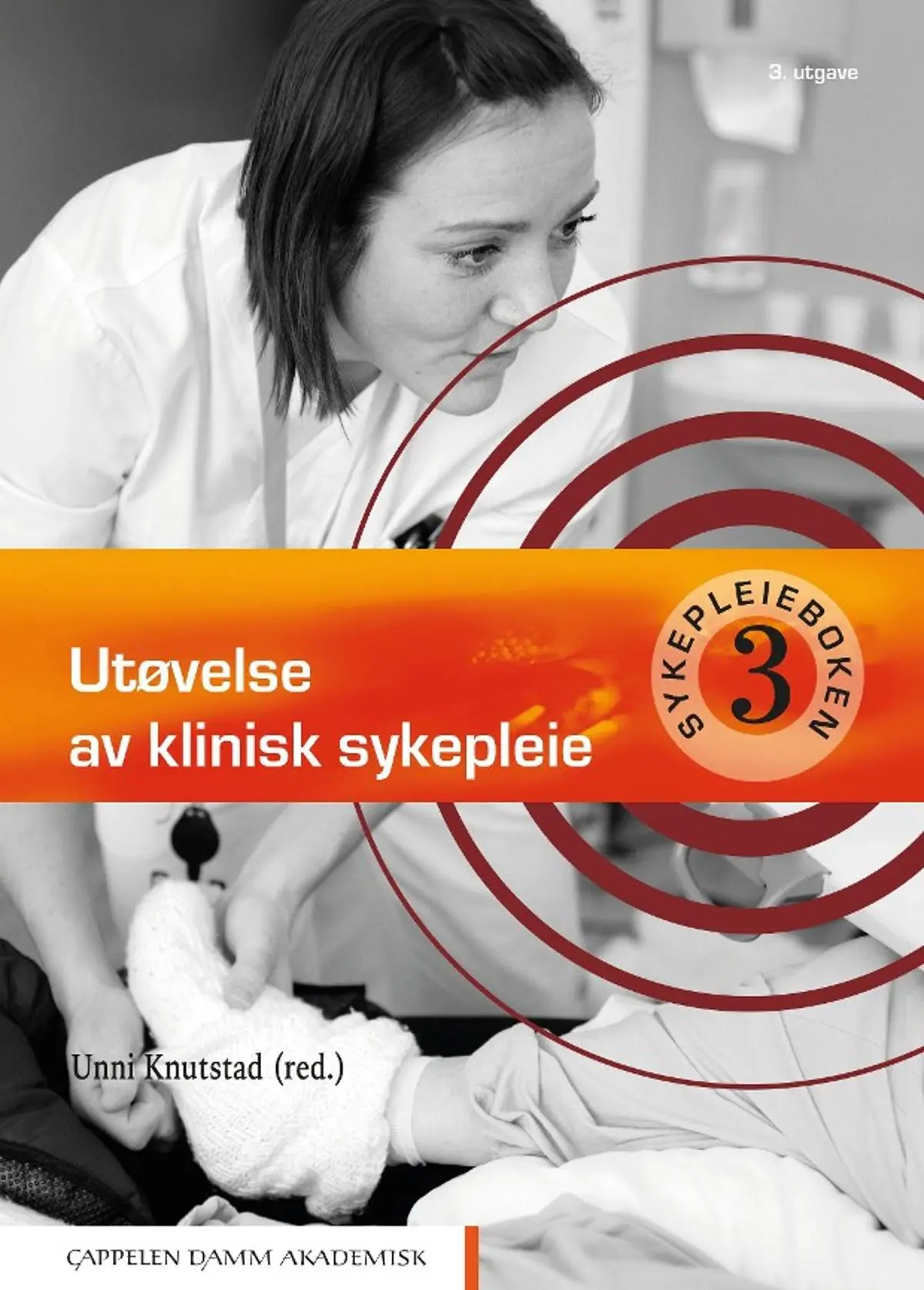 Sykepleieboken: 3 : Utøvelse av klinisk sykepleie