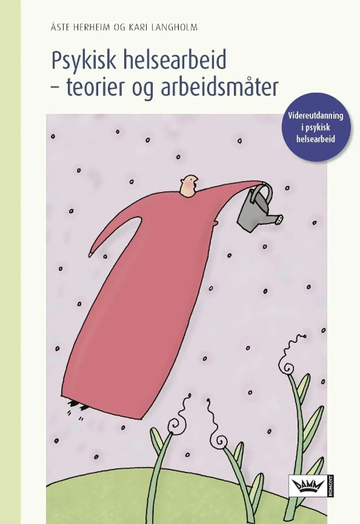 Psykisk helsearbeid: teorier og arbeidsmåter