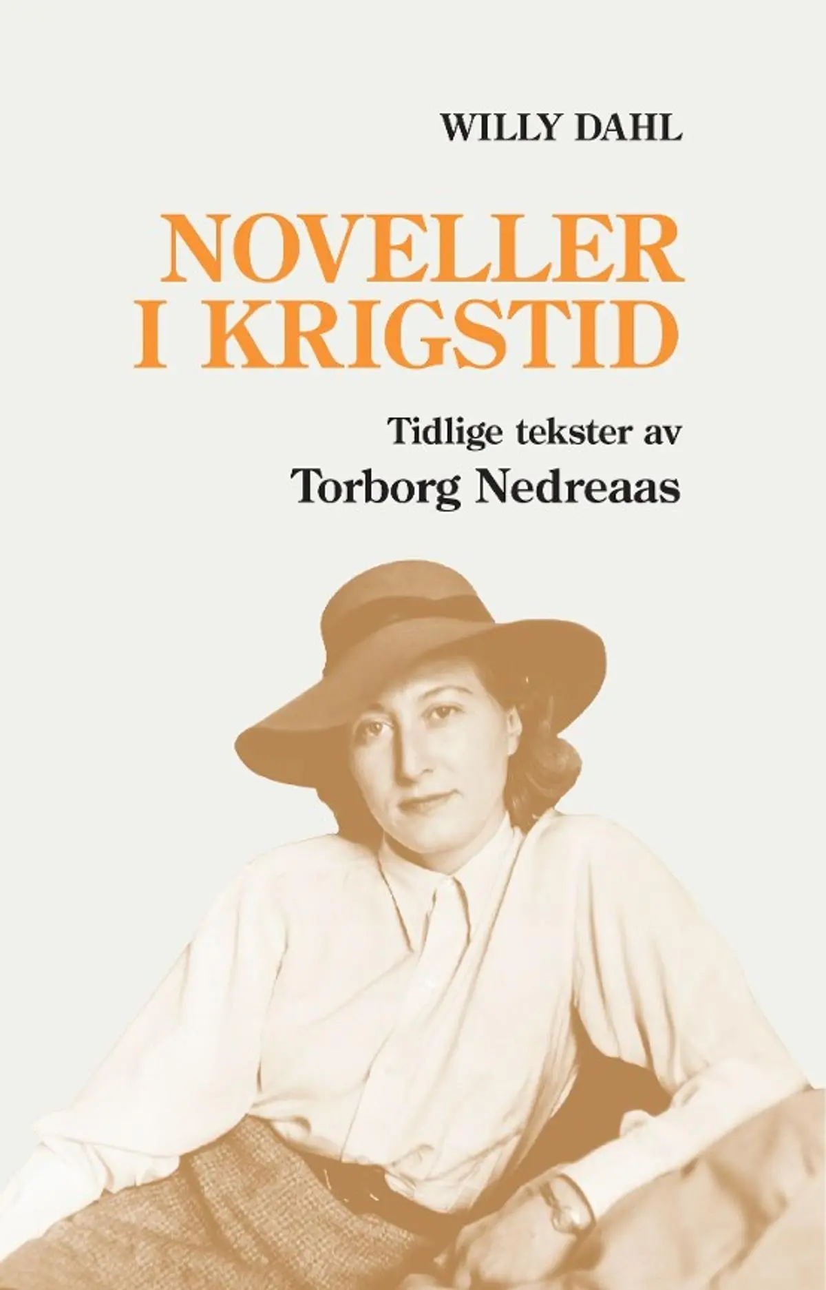 Noveller i krigstid: tidlige tekster av Torborg Nedreaas