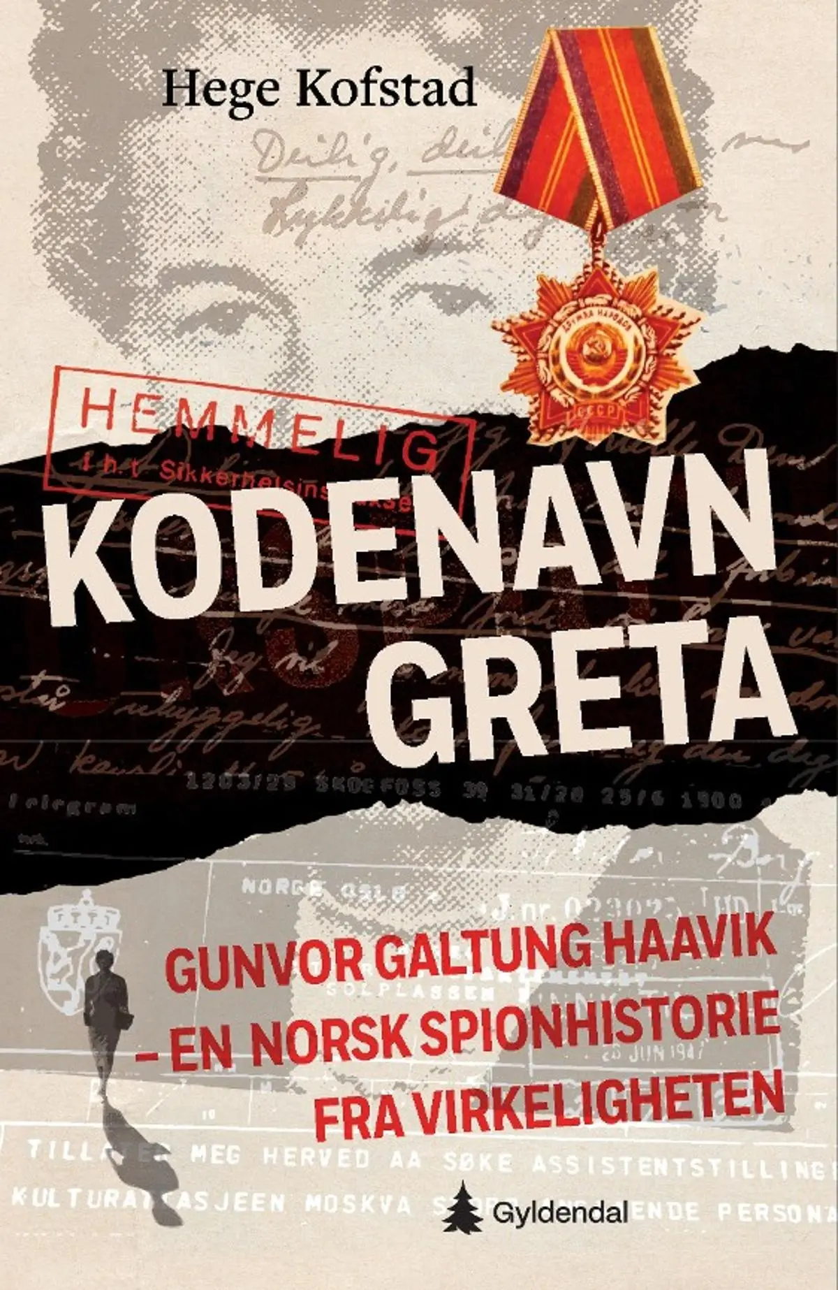 Kodenavn Greta: Gunvor Galtung Haavik – en norsk spionhistorie fra virkeligheten