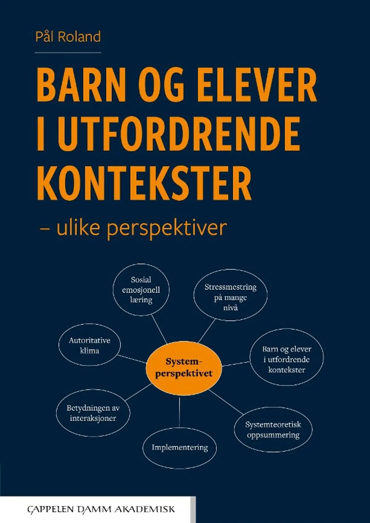 Barn og elever i utfordrende kontekster: ulike perspektiver