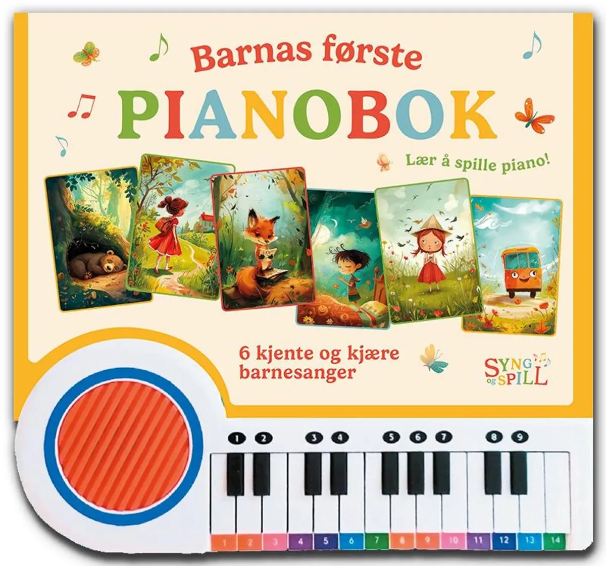 Barnas første pianobok: lær å spille piano! : 6 kjente og kjære barnesanger : syng og spill
