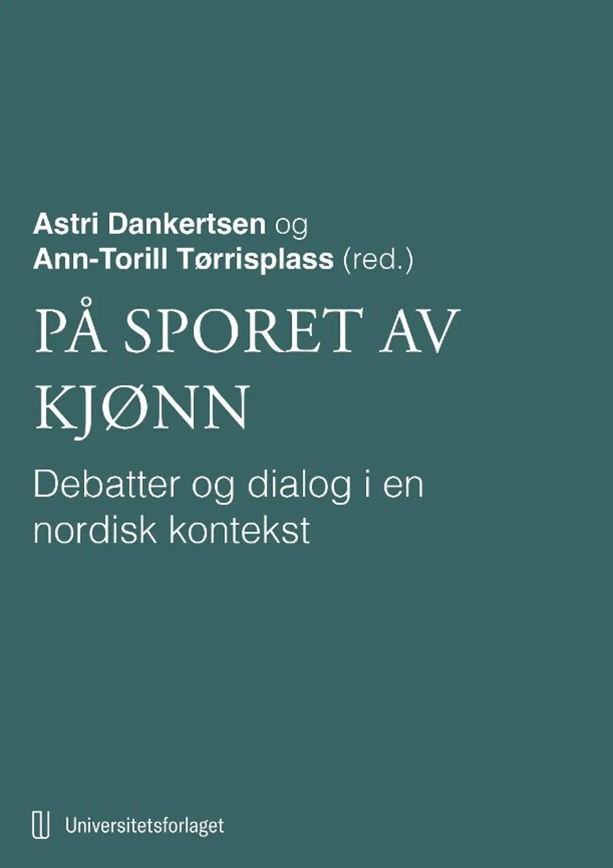 På sporet av kjønn: debatter og dialog i en nordisk kontekst