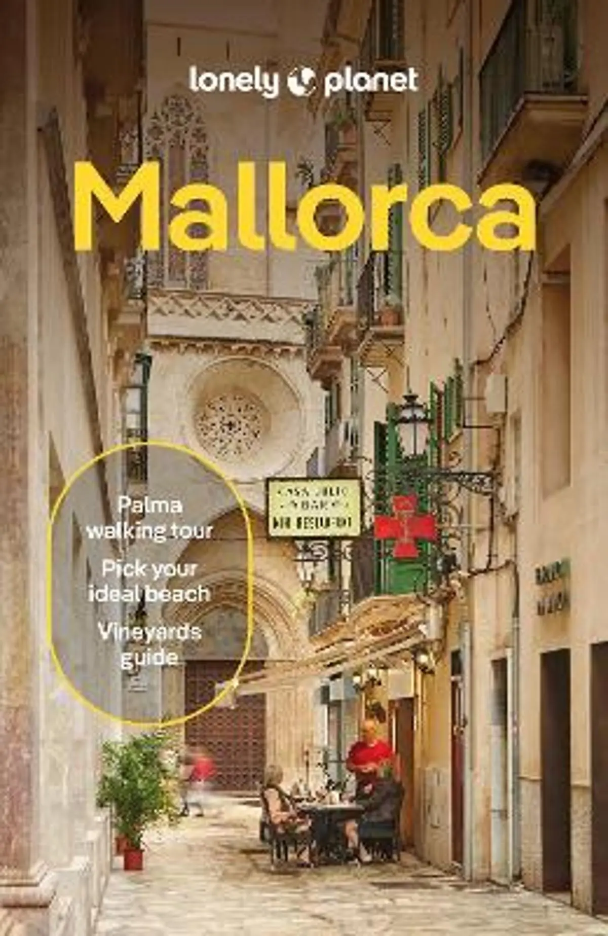 Lonely Planet Mallorca: Detailed Itineraries | Travel Like a Local | Insider Tips | Covers Palma & Badia de Palma, Western Mallorca and more