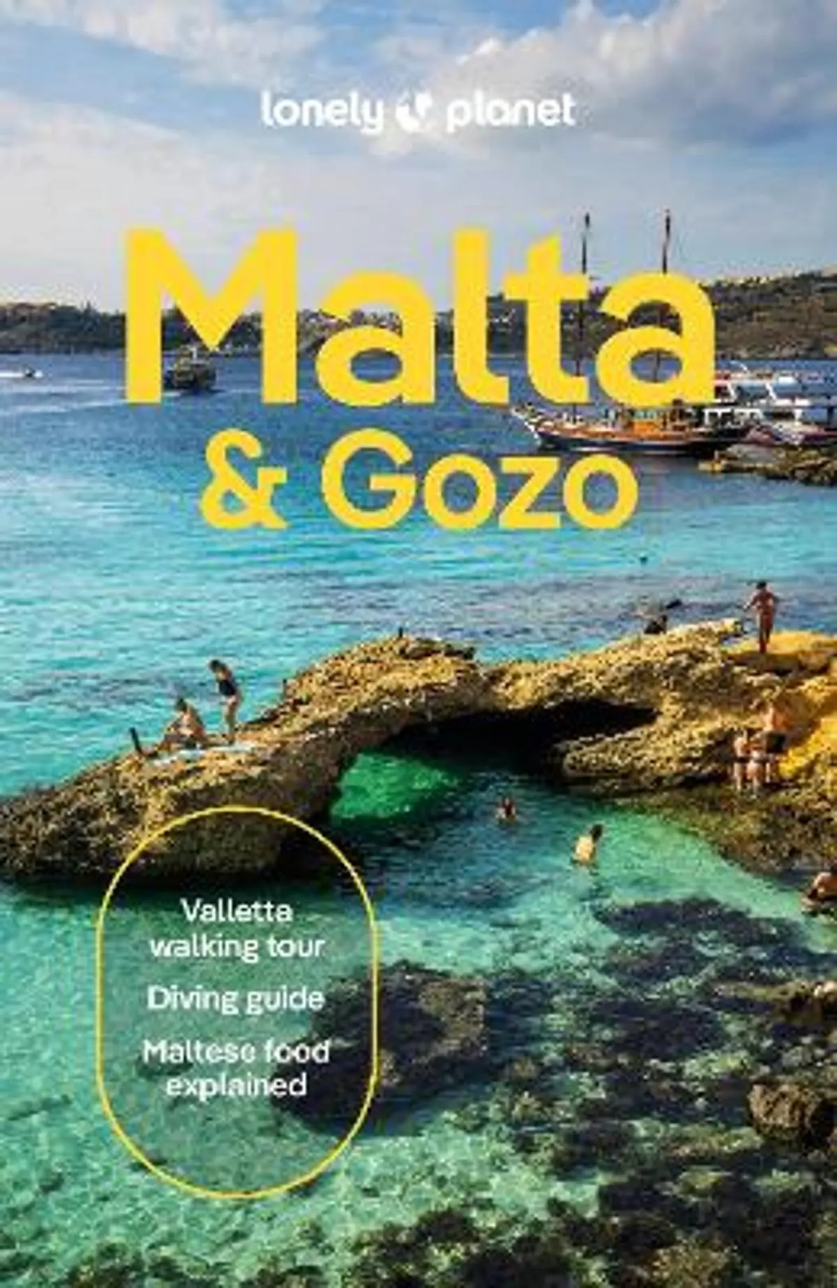 Lonely Planet Malta & Gozo: Detailed Itineraries | Travel Like a Local | Insider Tips | Covers Valletta, Sliema, Northern Malta, Central Malta, Southern Malta, Gozo, and more