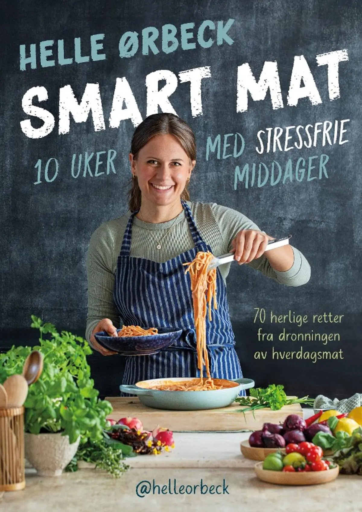 Smart mat: 10 uker med stressfrie middager
