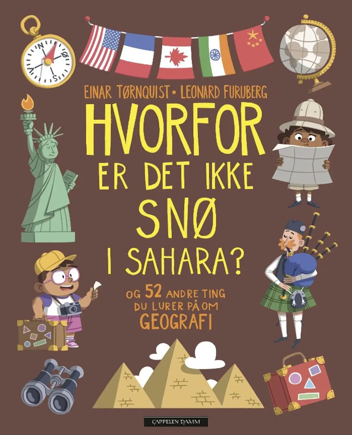 Hvorfor er det ikke snø i Sahara?: og 52 andre ting du lurer på om geografi