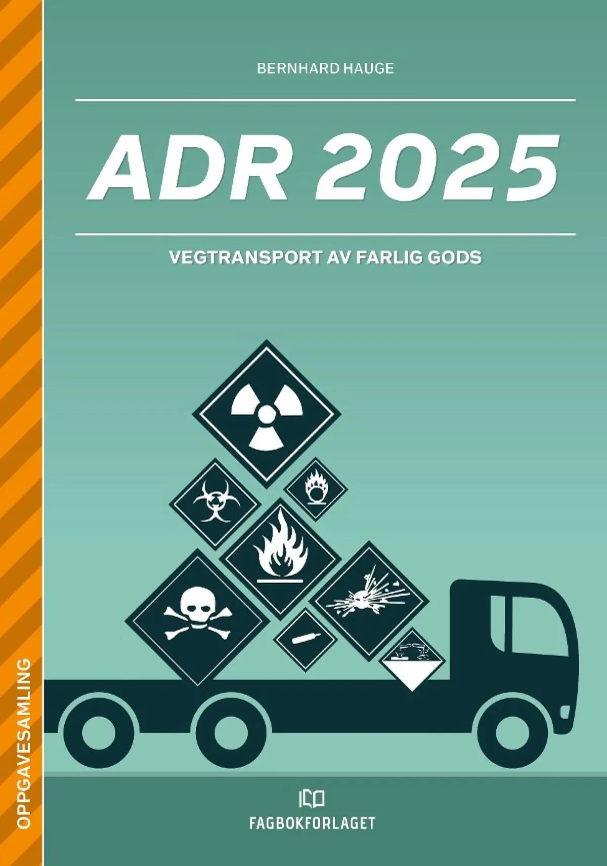 ADR 2025: Oppgavesamling : vegtransport av farlig gods