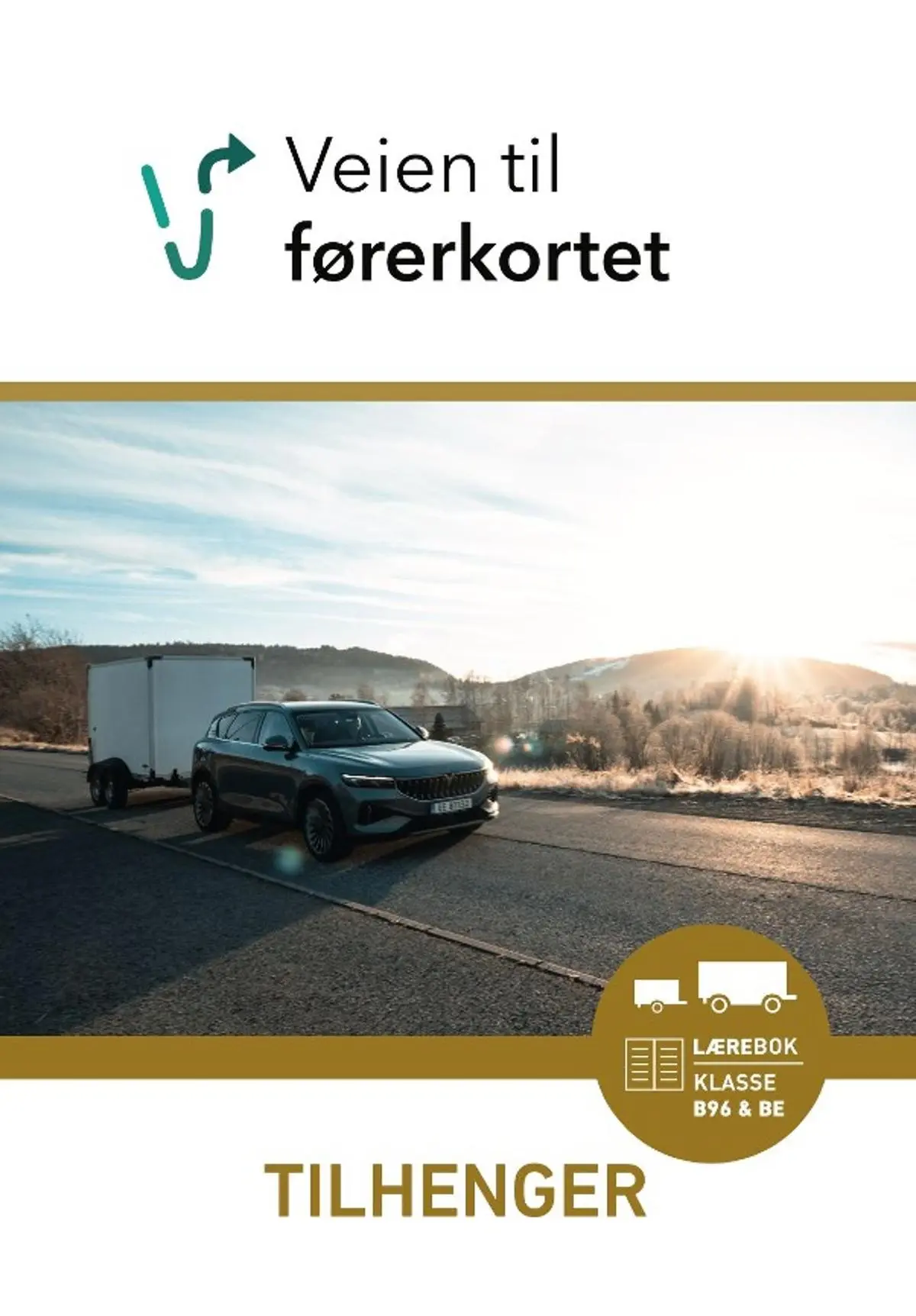 Veien til førerkortet: tilhenger  : lærehefte, klasse B96 og BE