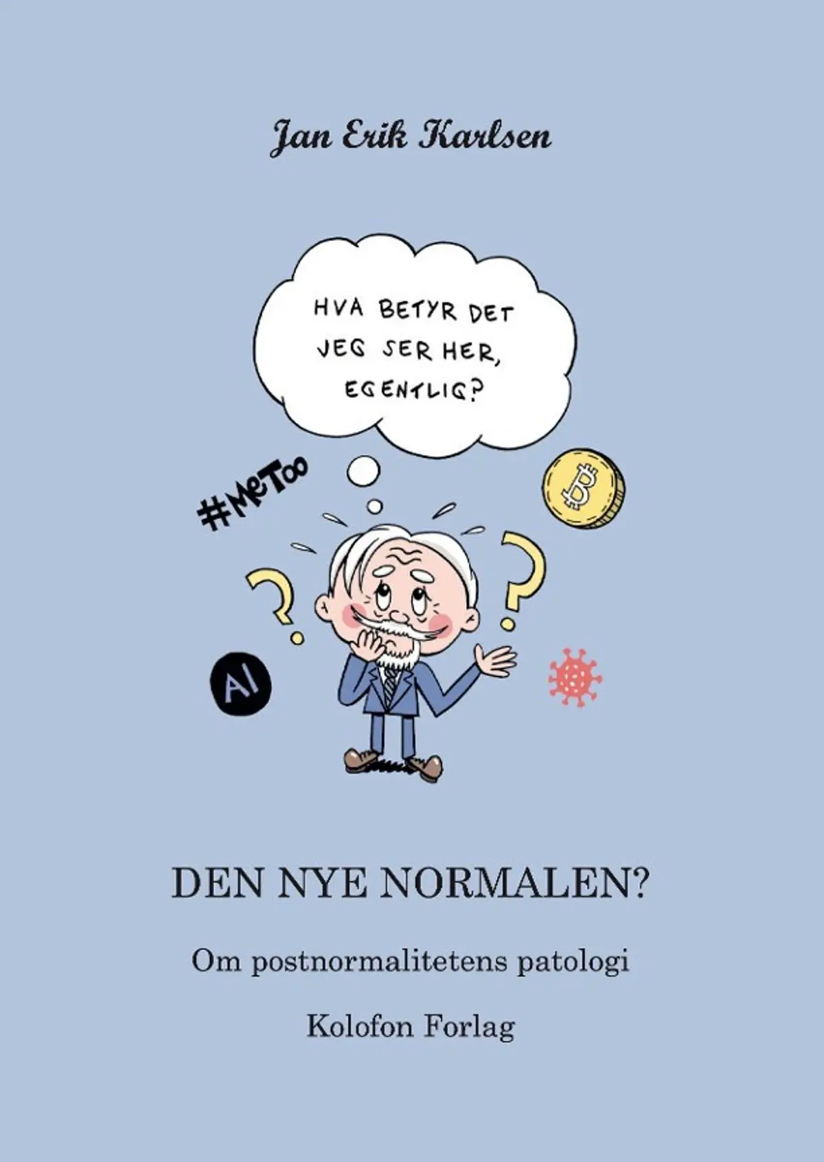 Den nye normalen?: om postnormalitetens patologi