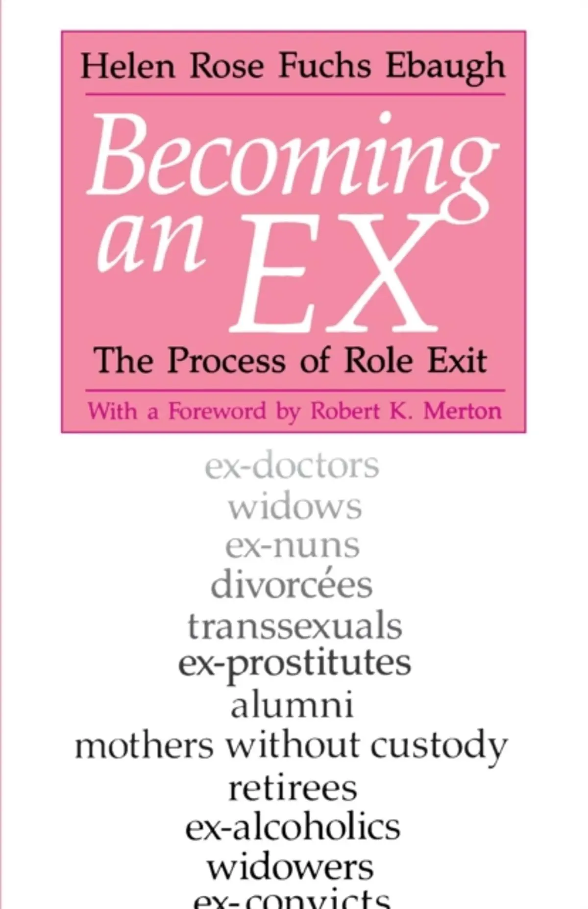 Becoming an Ex: The Process of Role Exit