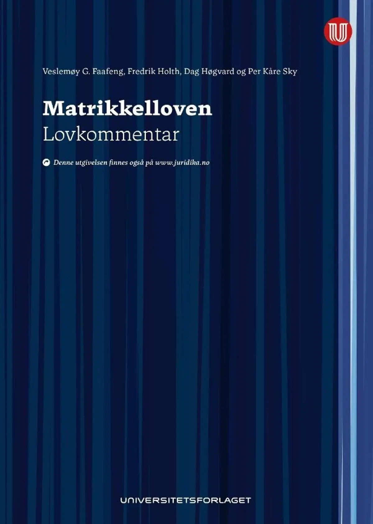 Matrikkelloven: lov 17. juni 2005 nr. 101 om eigedomsregistrering : lovkommentar