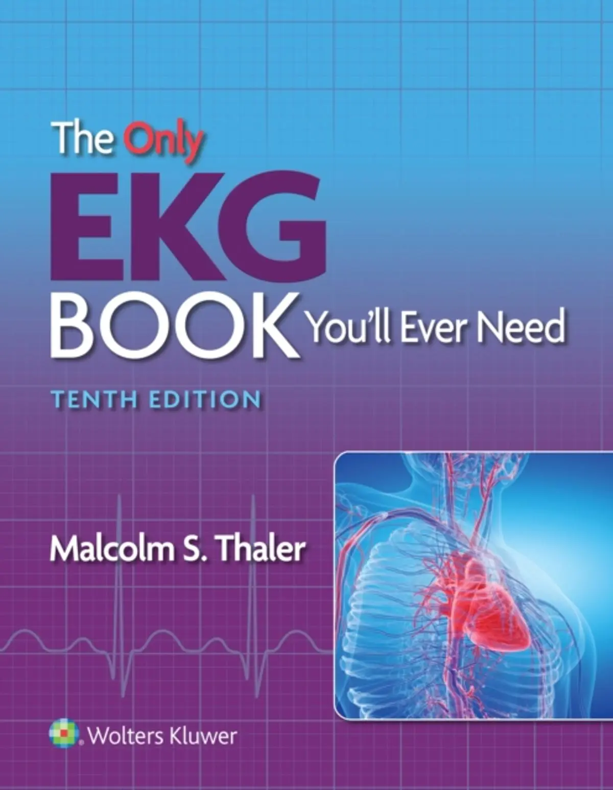 Only EKG Book You'll Ever Need: eBook without Multimedia