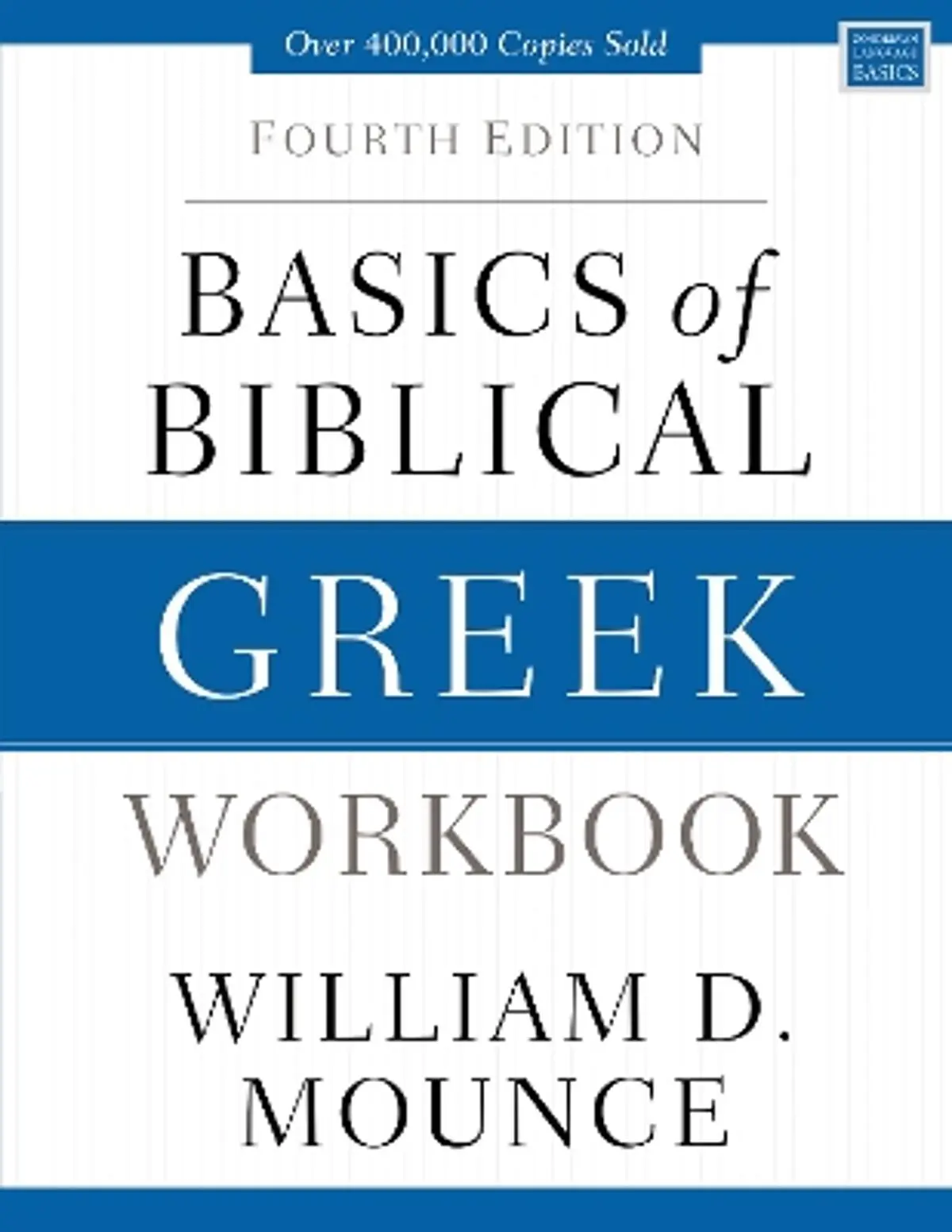 Basics of Biblical Greek Workbook: Fourth Edition