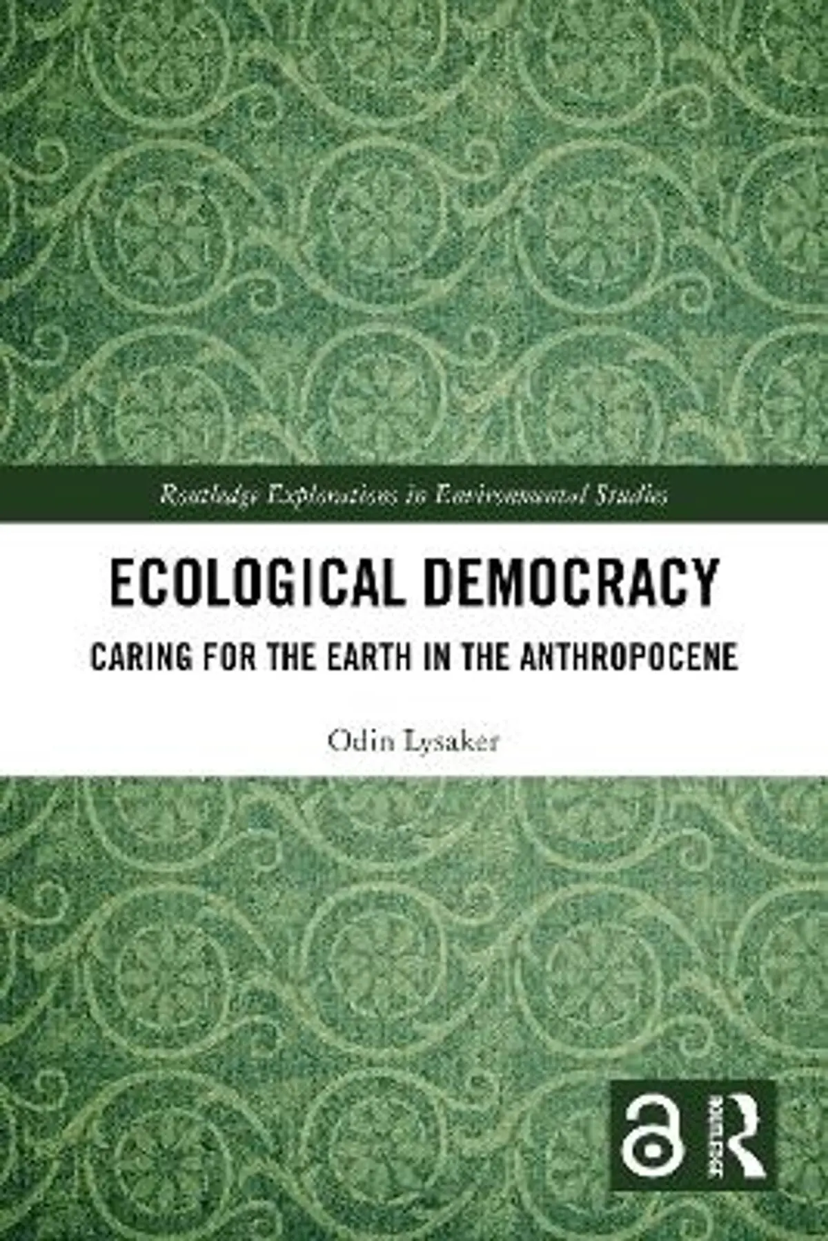 Ecological Democracy: Caring for the Earth in the Anthropocene