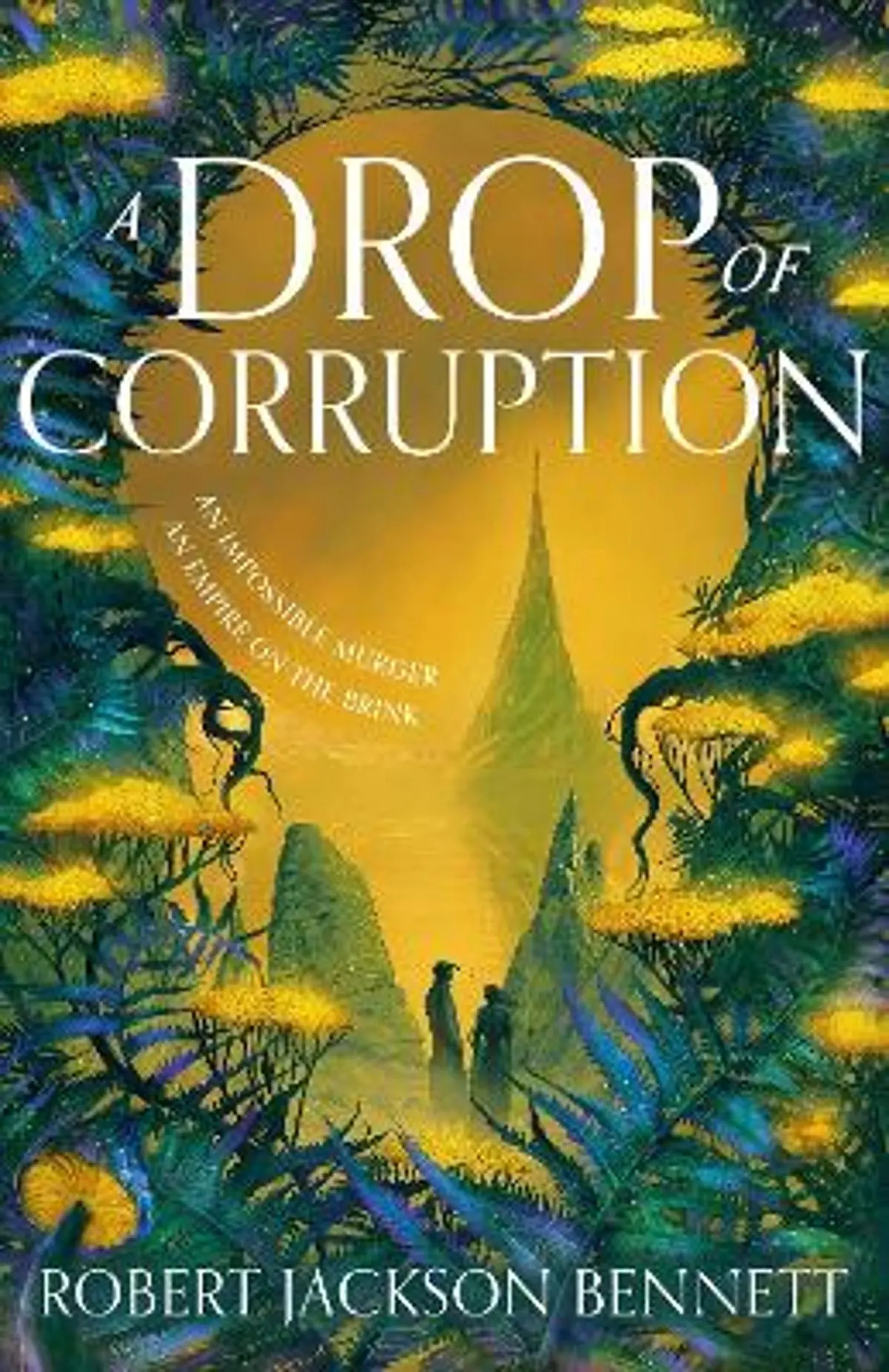 A Drop of Corruption: the gripping biopunk murder mystery sequel to The Tainted Cup