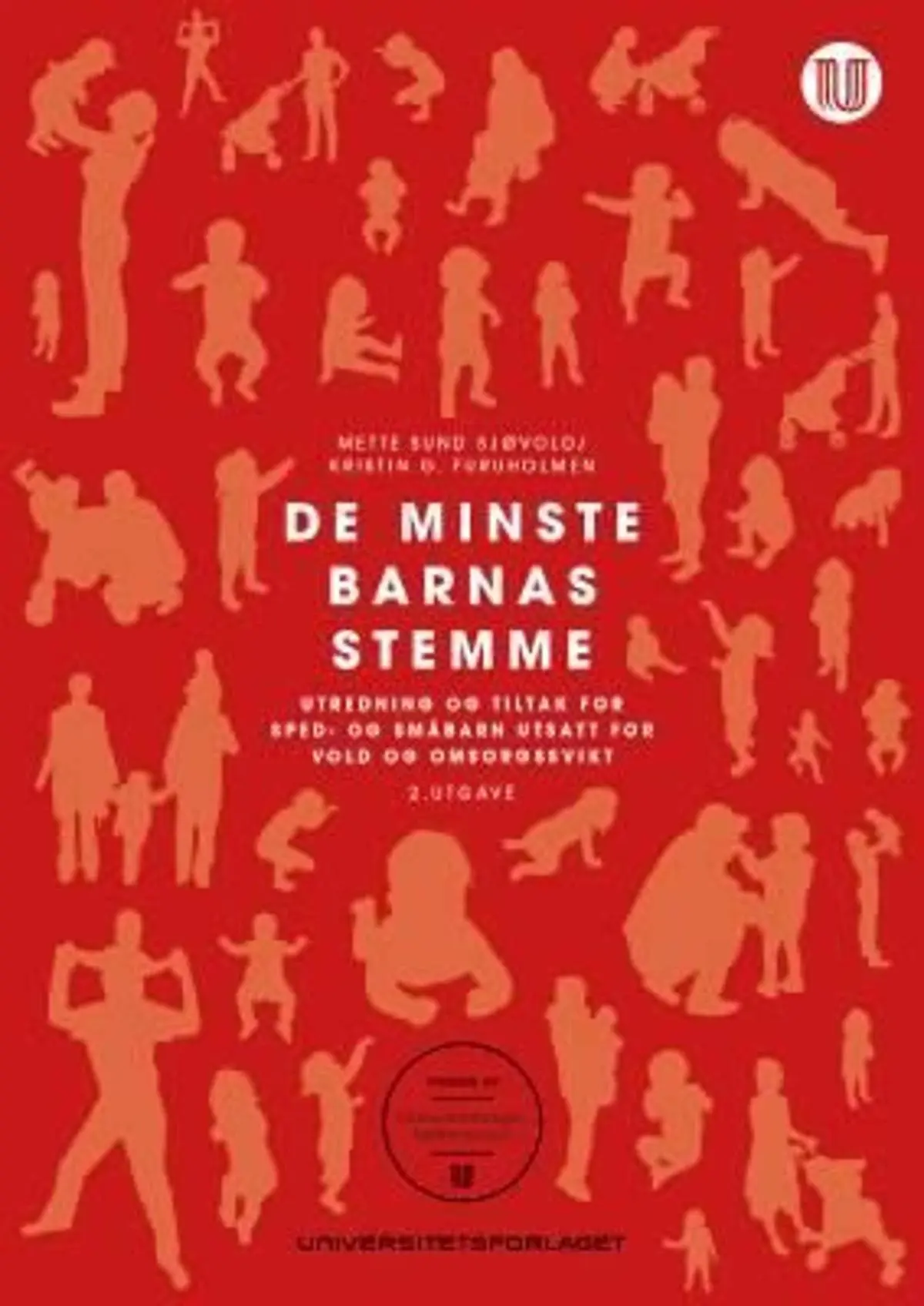 De minste barnas stemme: sped- og småbarn utsatt for vold og omsorgssvikt