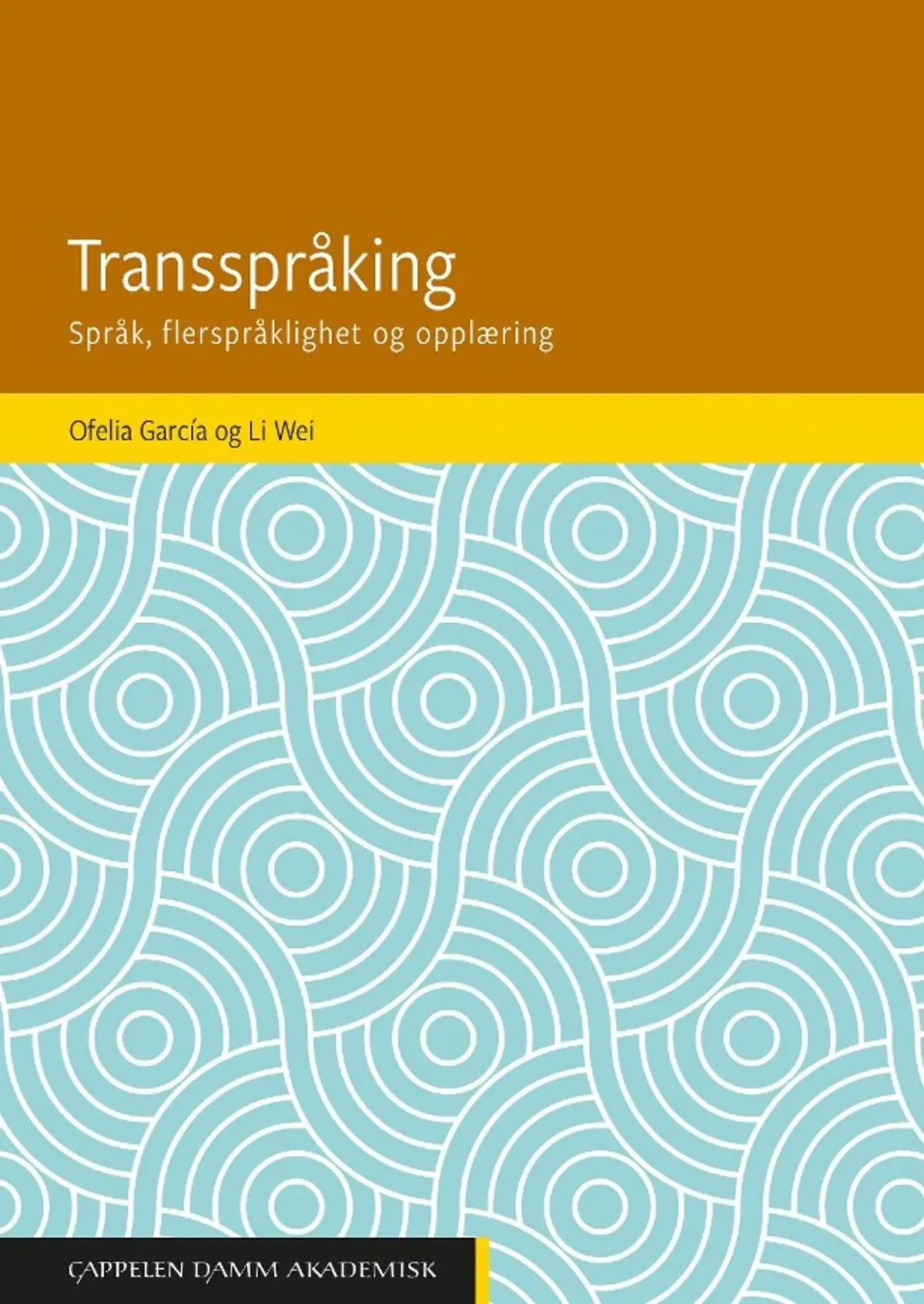 Transspråking: språk, tospråklighet og opplæring