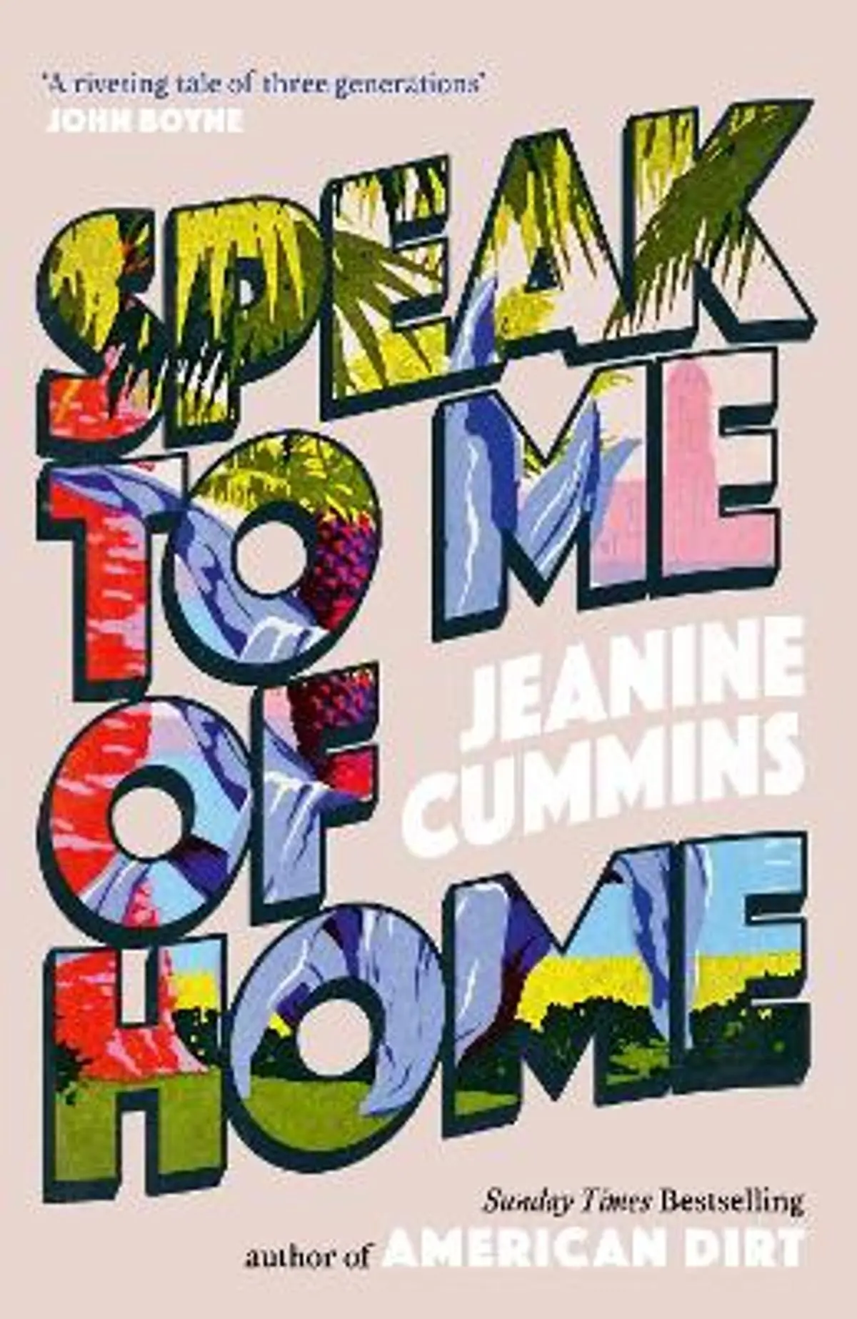 Speak to Me of Home: the poignant and uplifting family story from the bestselling author of American Dirt