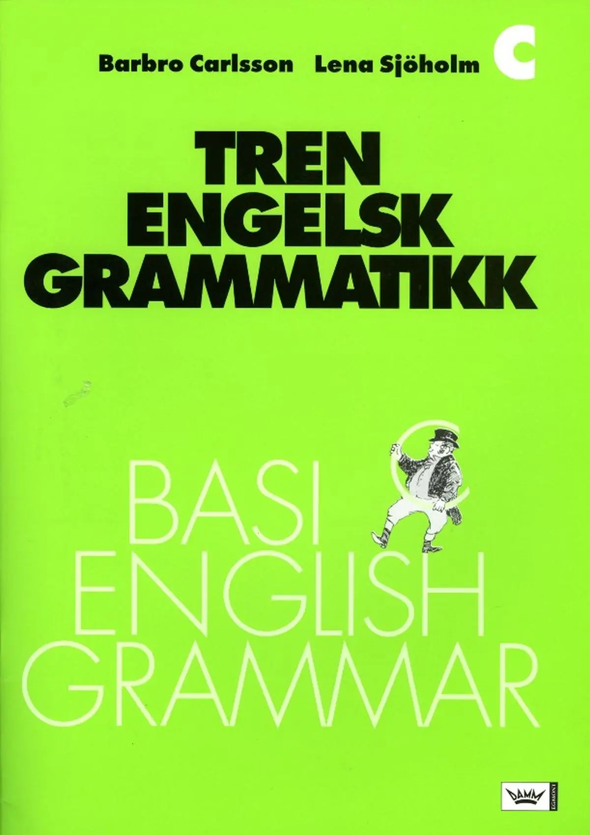 Tren engelsk grammatikk: hefte C : basic english grammar