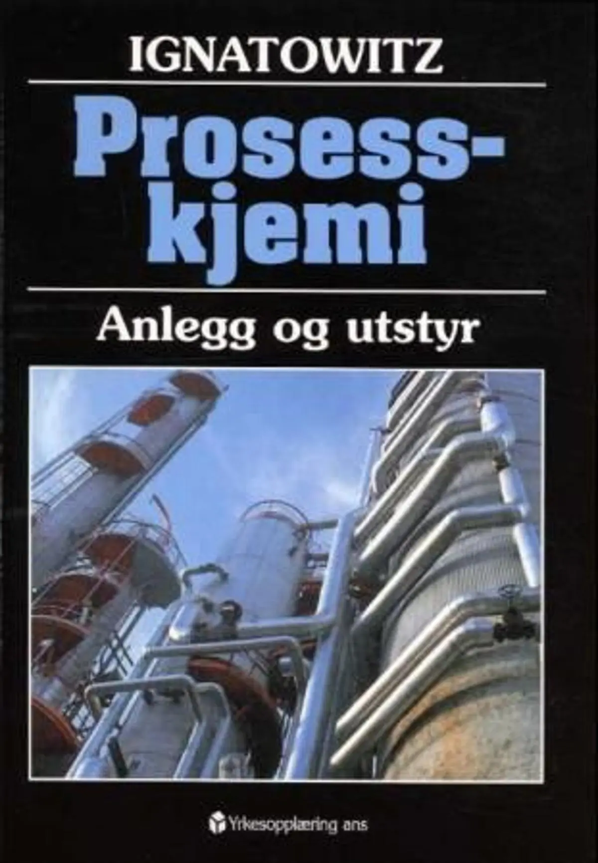 Prosesskjemi: anlegg og utstyr