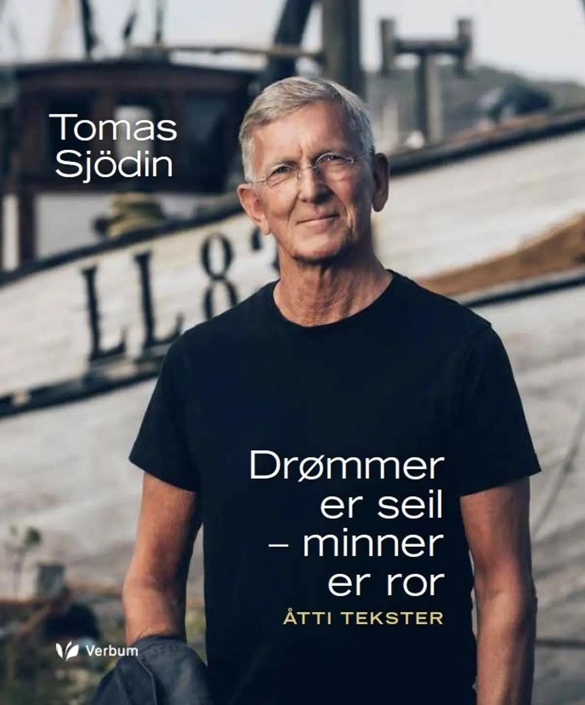 Drømmer er seil - minner er ror: åtti tekster