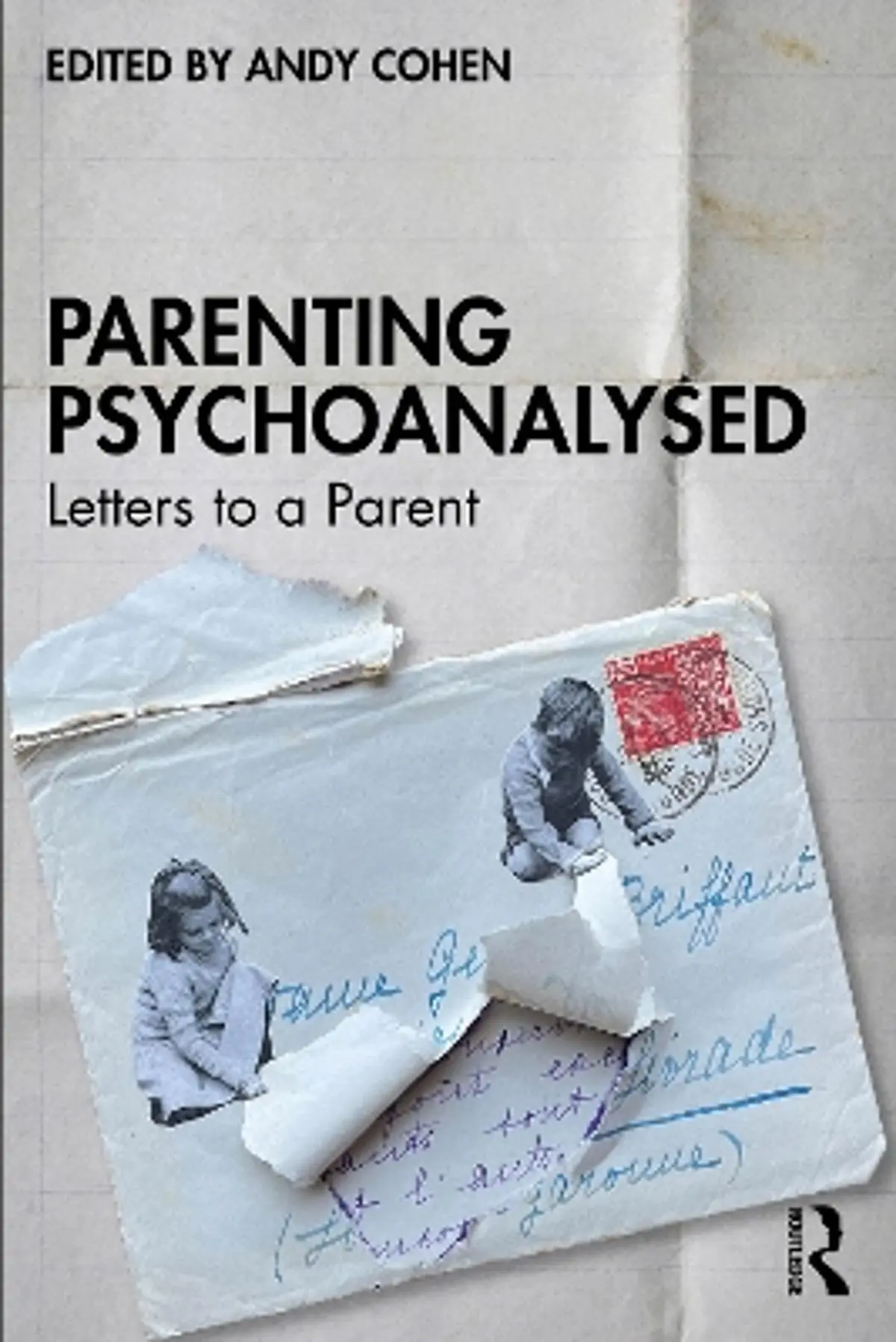 Parenting Psychoanalysed: Letters to a Parent