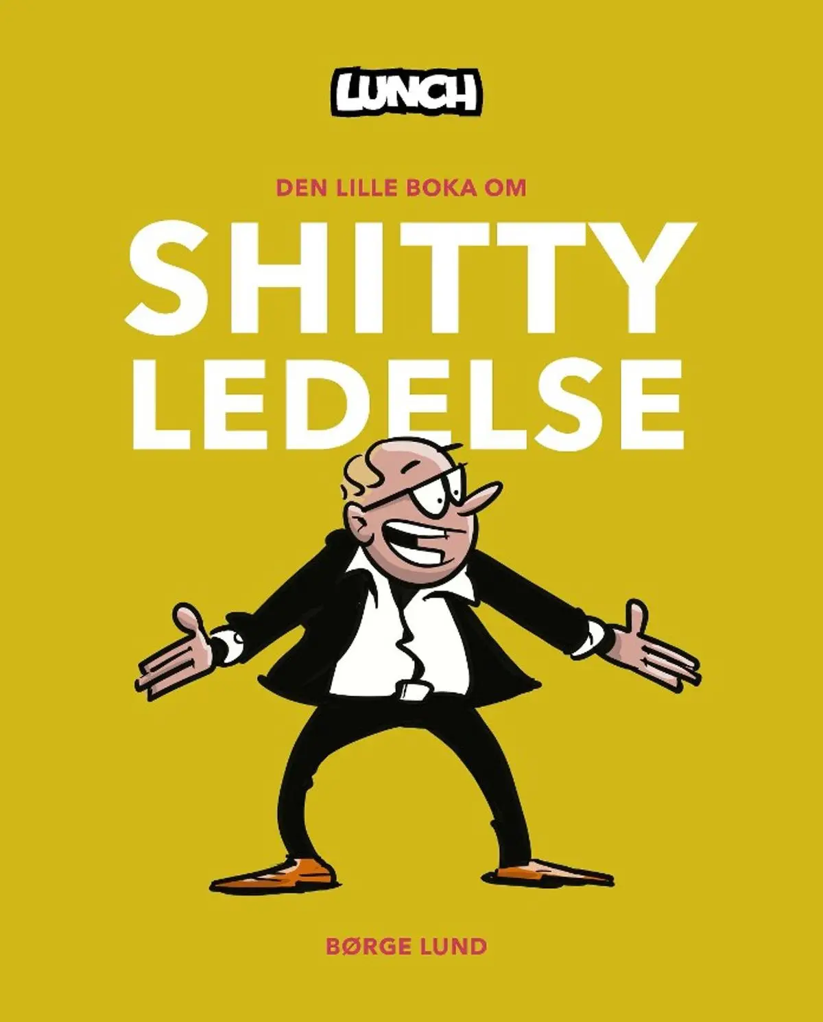 Den lille boka om shitty ledelse