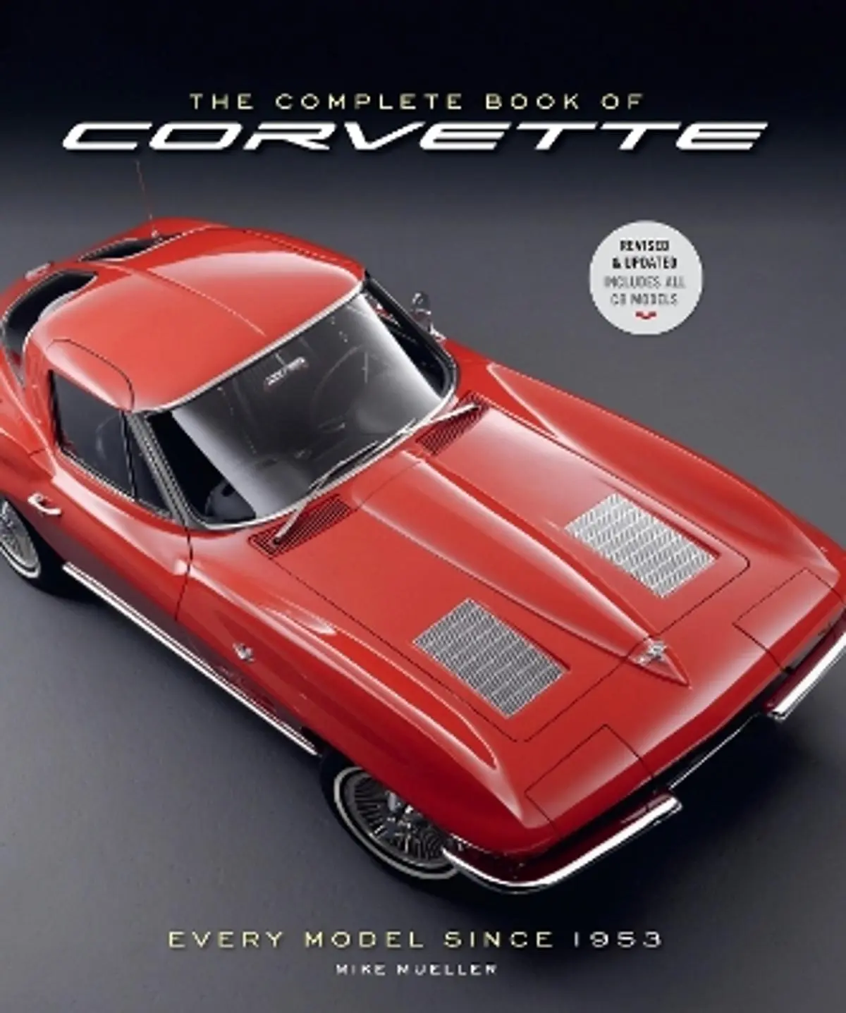 Complete Book of Corvette 5th Edition: Every Model Since 1953