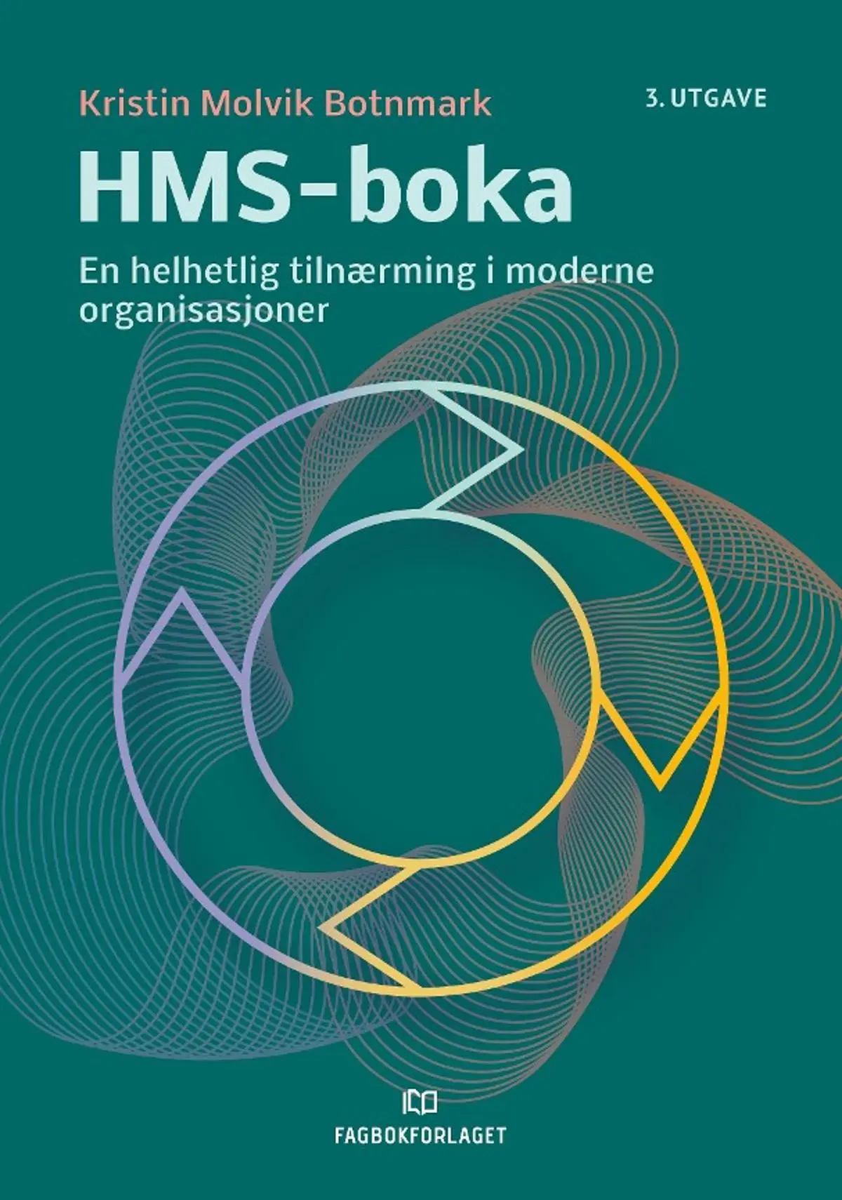 HMS-boka: en helhetlig tilnærming i moderne organisasjoner