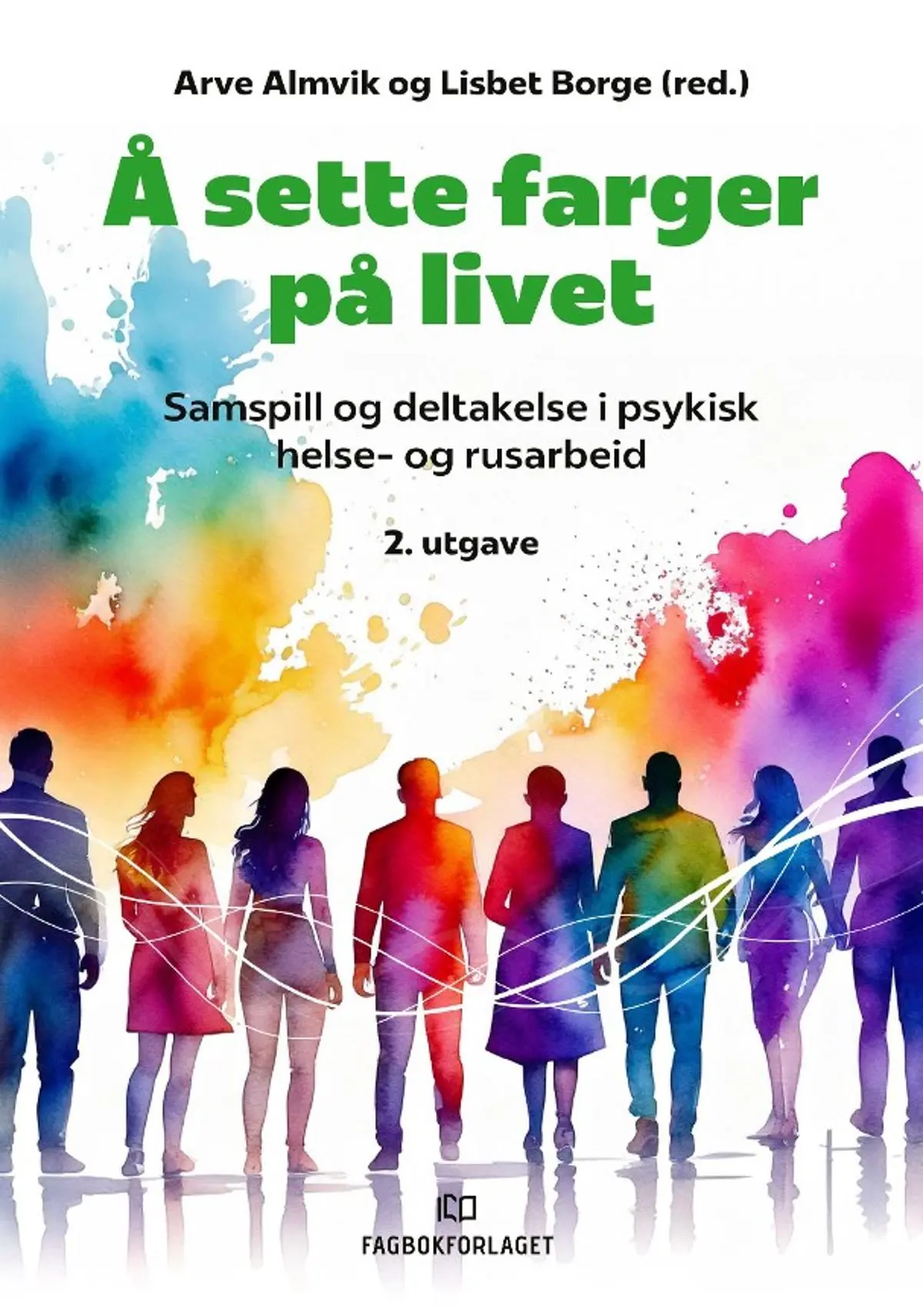 Å sette farger på livet: samspill og deltakelse i psykisk helse- og rusarbeid