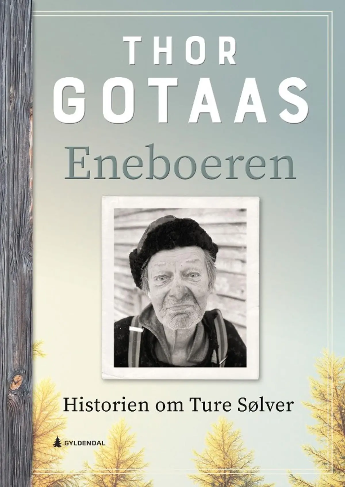 Eneboeren: historien om Ture Sølver