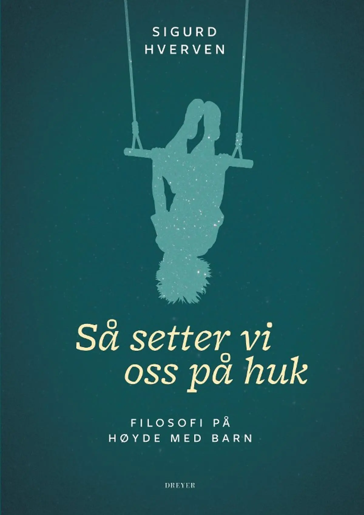 Så setter vi oss på huk: filosofi på høyde med barn