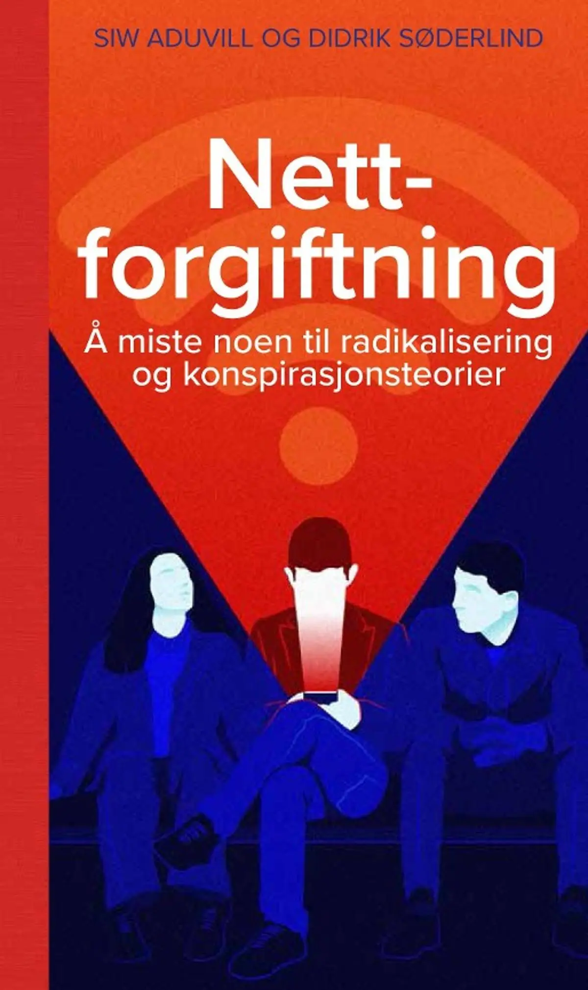 Nettforgiftning: å miste noen til radikalisering og konspirasjonsteorier