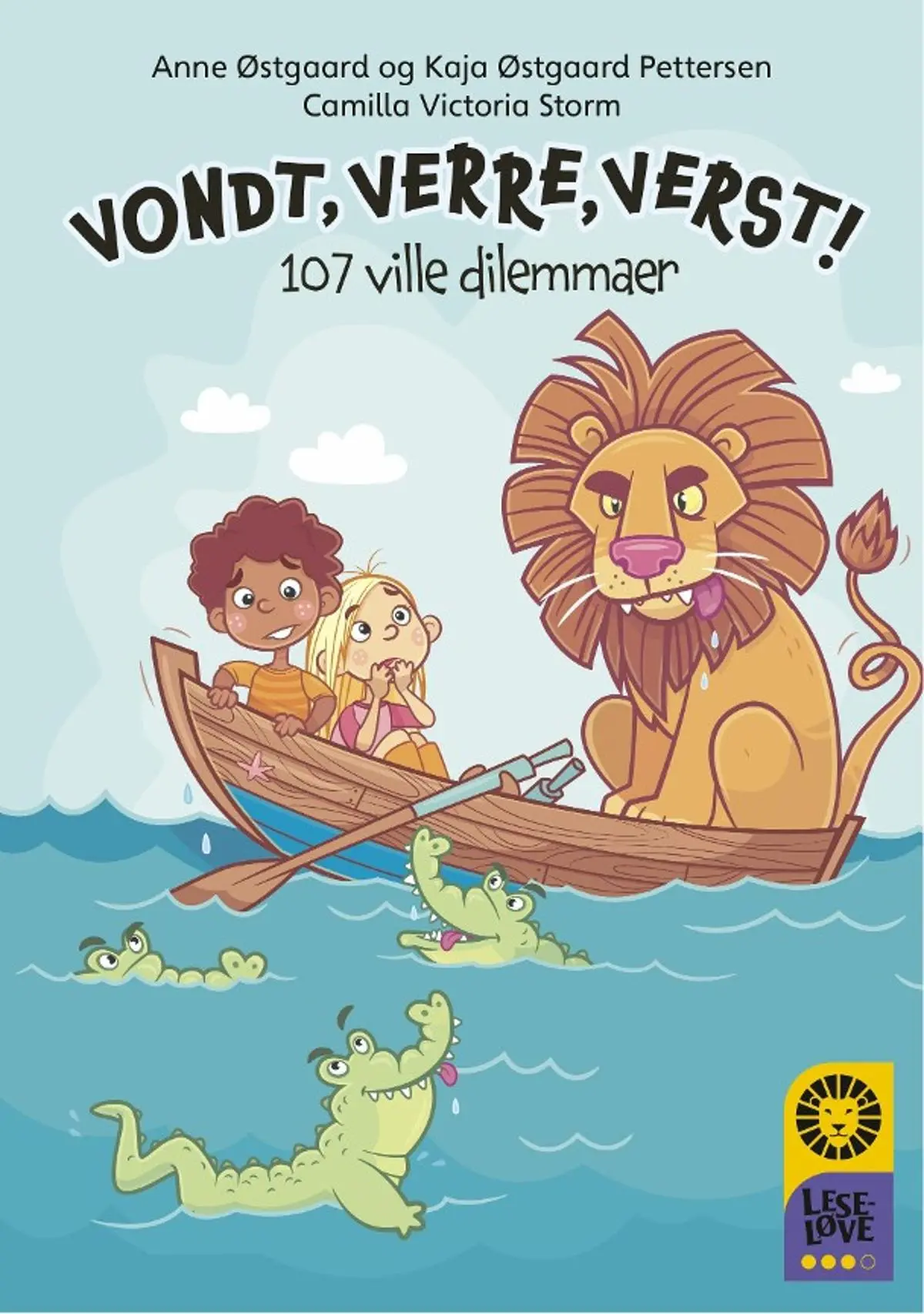 Vondt, verre, verst!: 107 ville dilemmaer