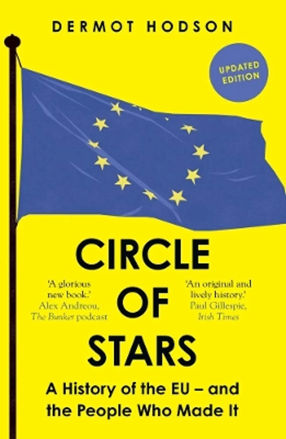 Circle of Stars: A History of the EU and the People Who Made It